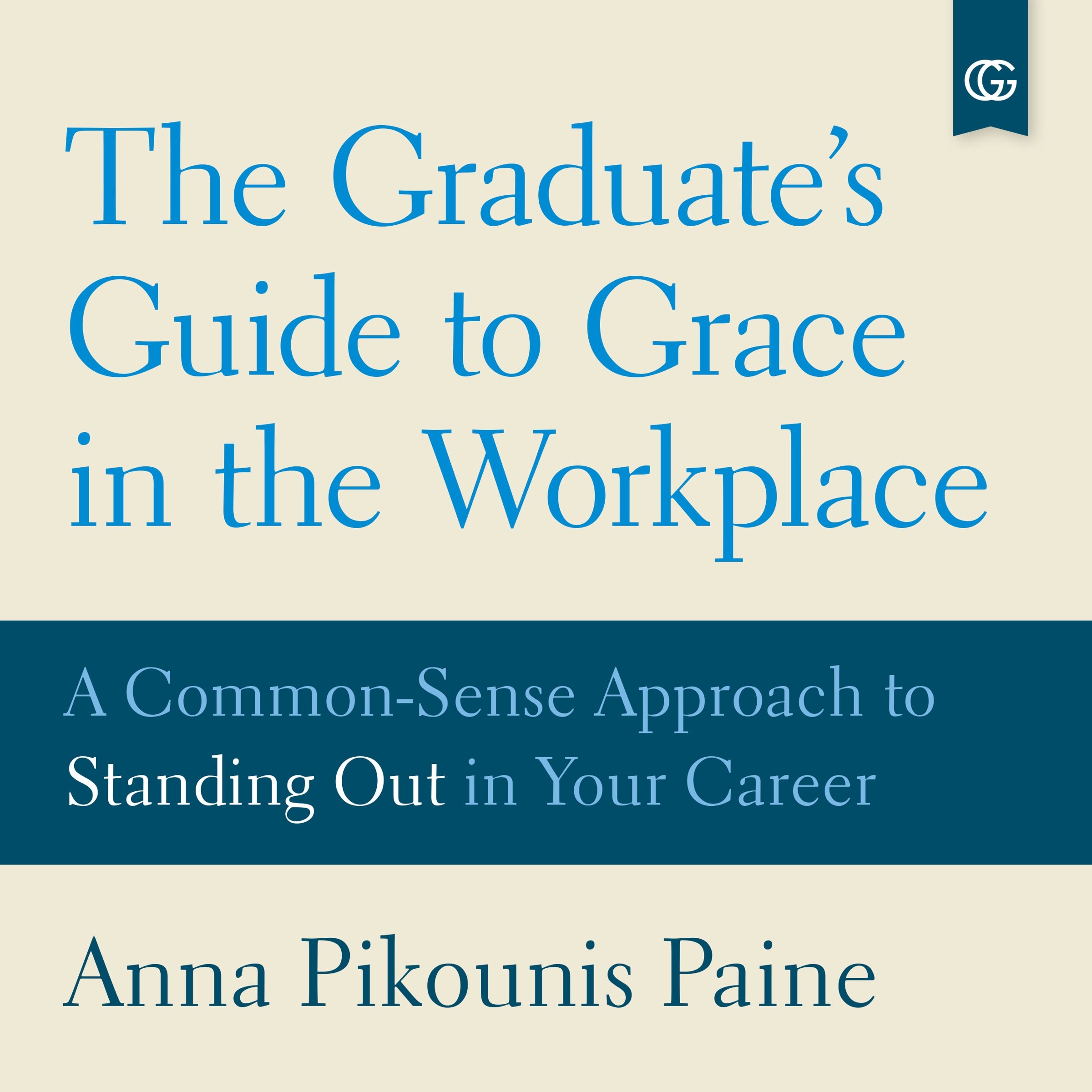 The Graduate's Guide to Grace in the Workplace