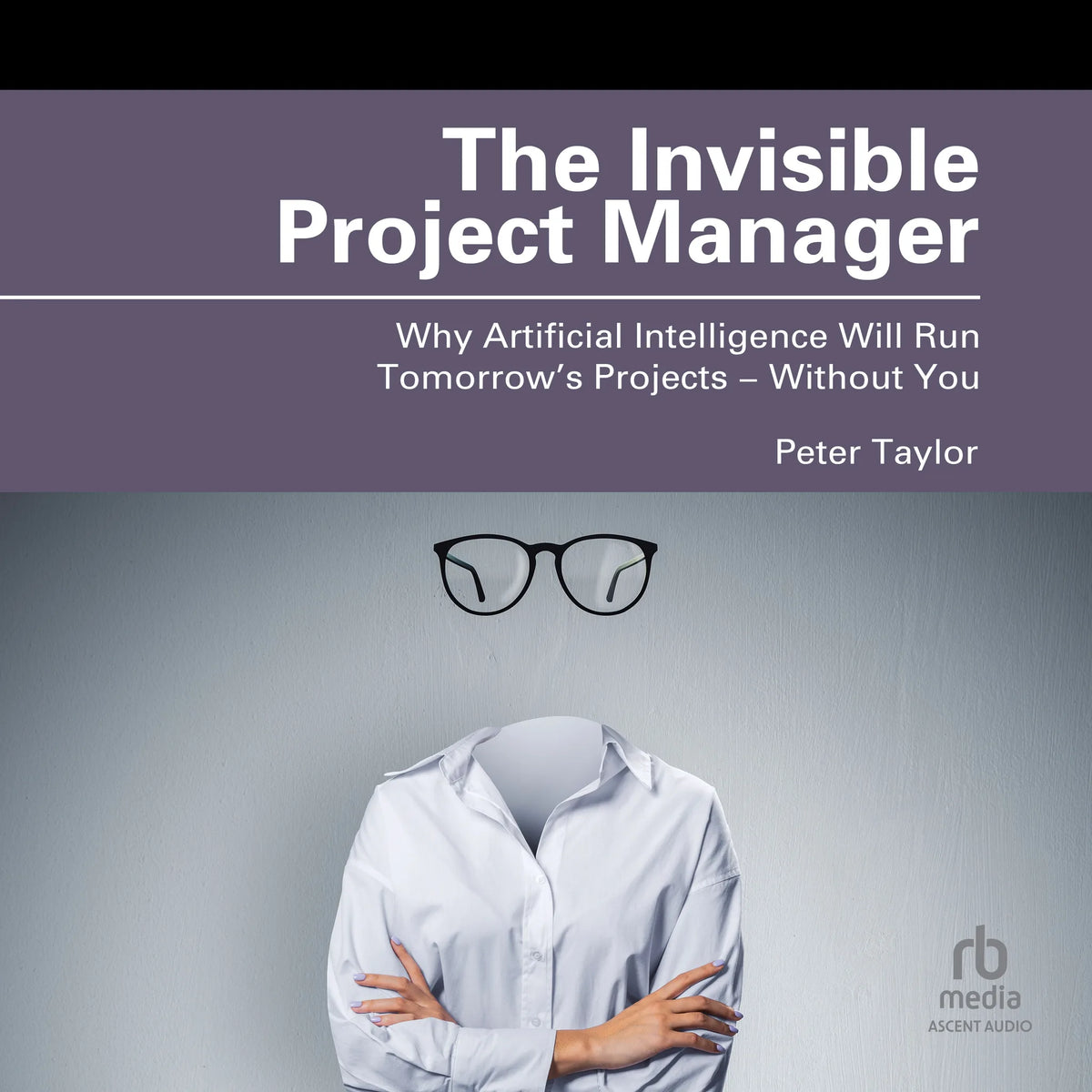The Invisible Project Manager