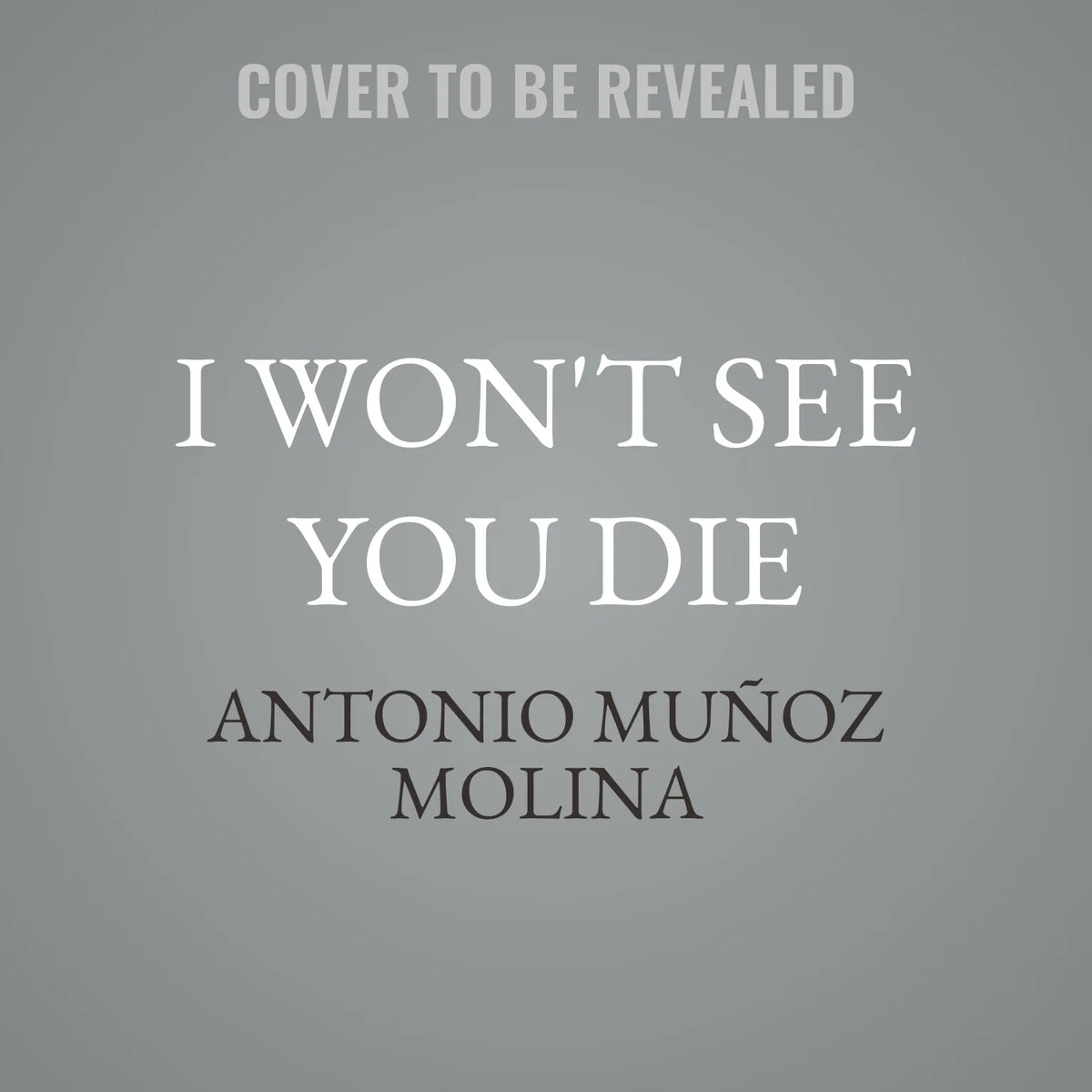 I Won't See You Die