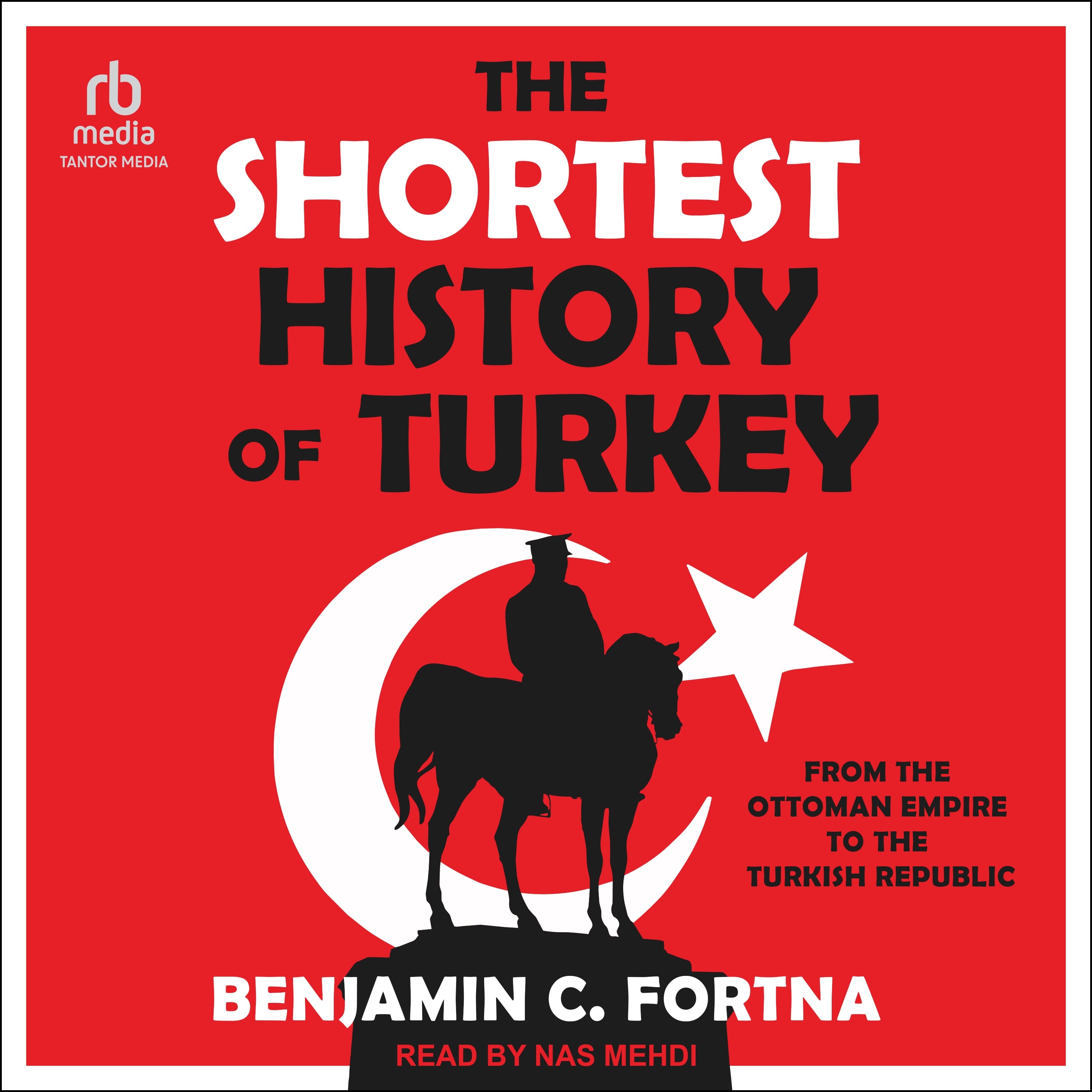 The Shortest History of Turkey
