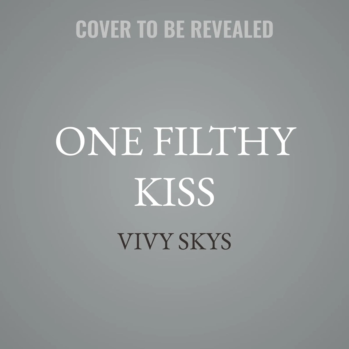 One Filthy Kiss
