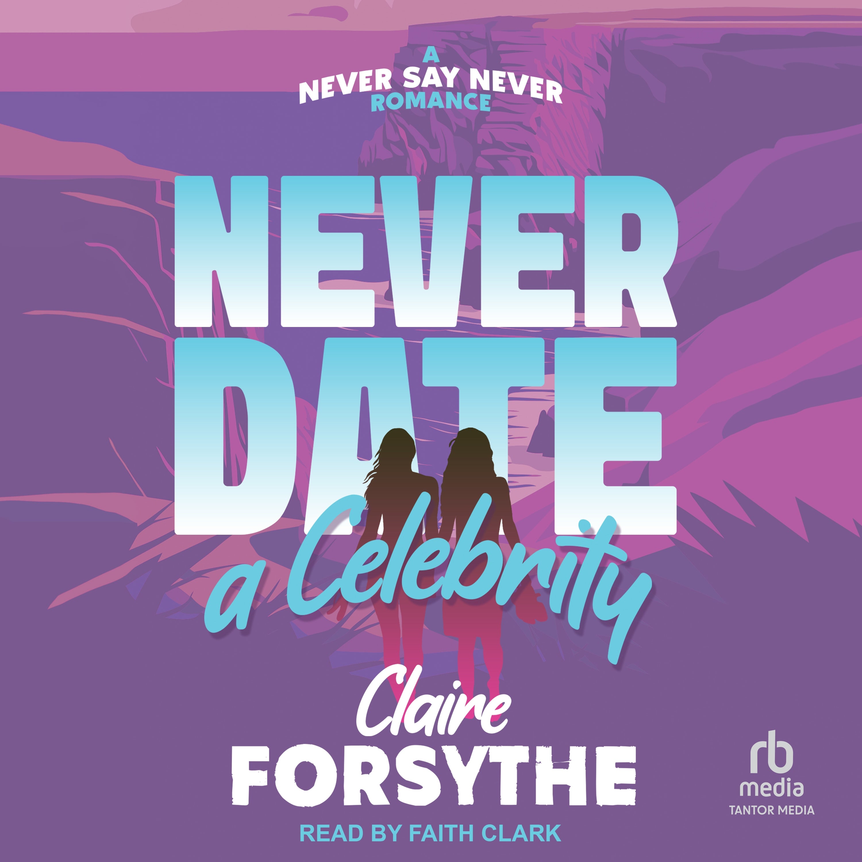 Never Date a Celebrity