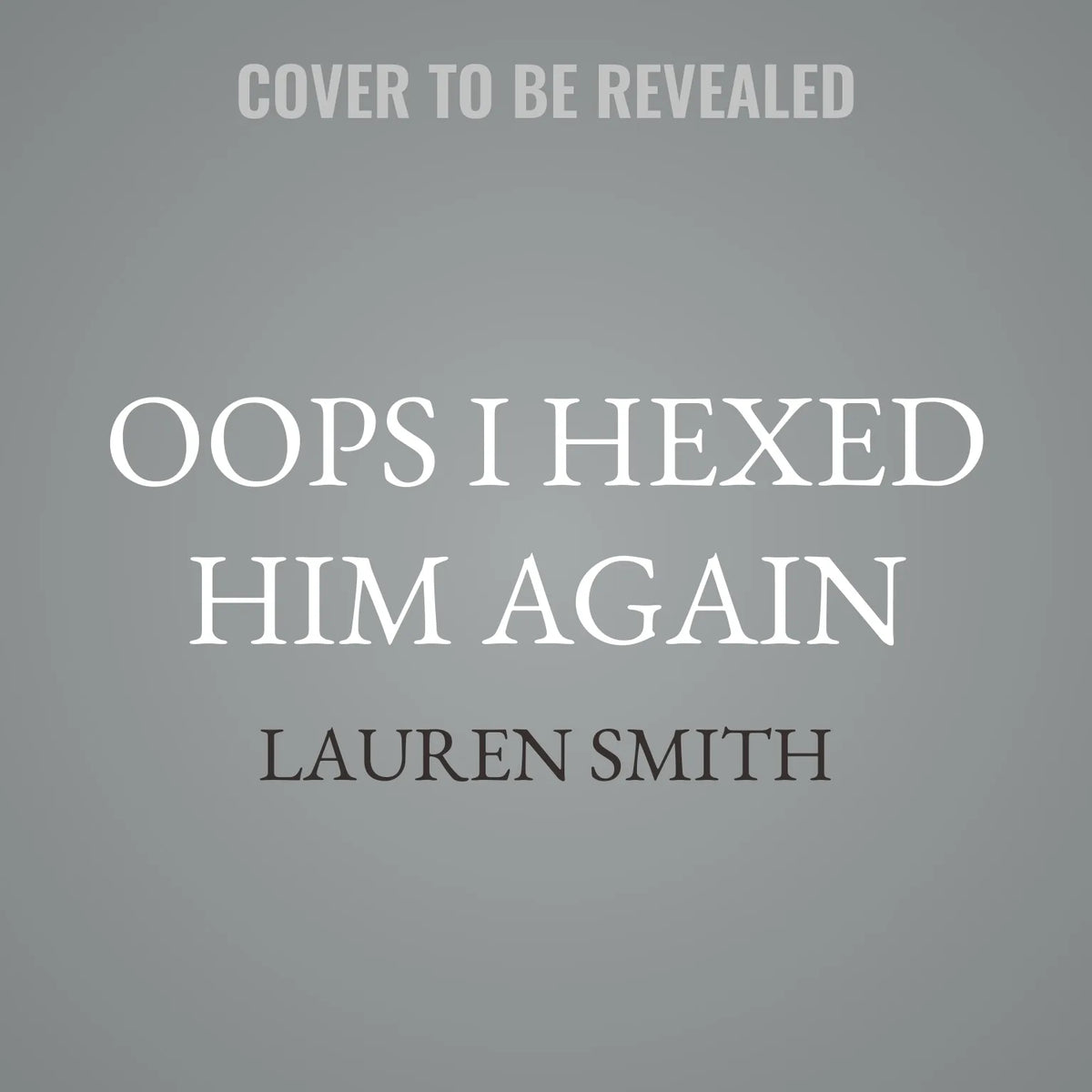 Oops I Hexed Him Again