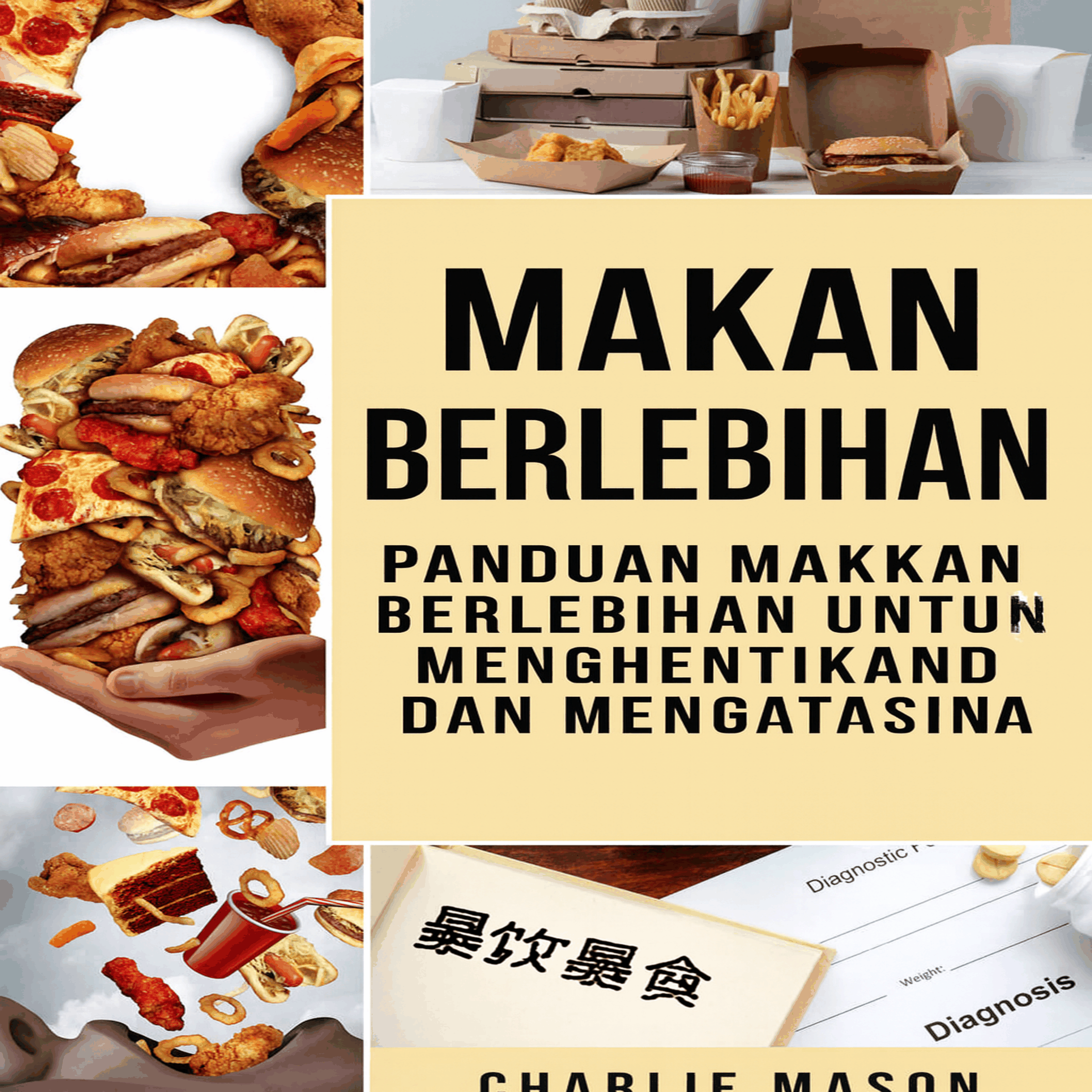 Makan berlebihan: panduan untuk menghentikan dan mengatasi makan berlebihan