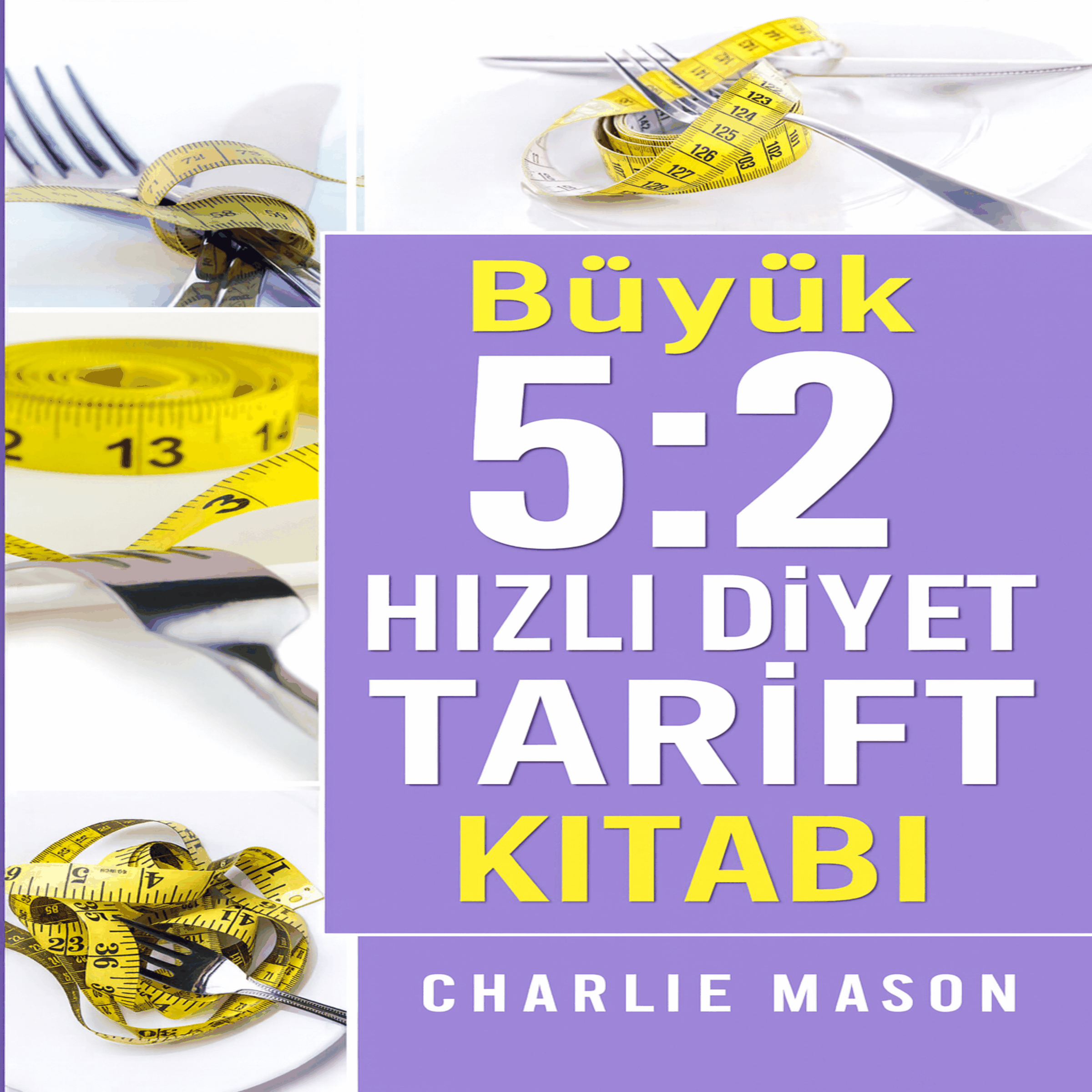 5:2 Oruç Diyeti Tarifleri Kitabının Tamamı