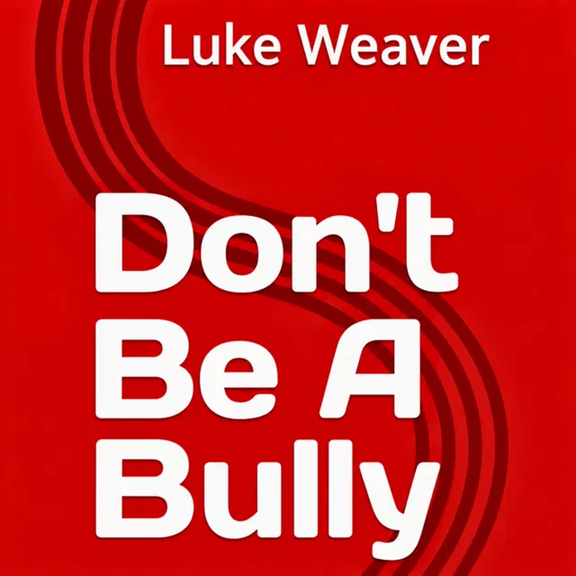 Don't Be A Bully