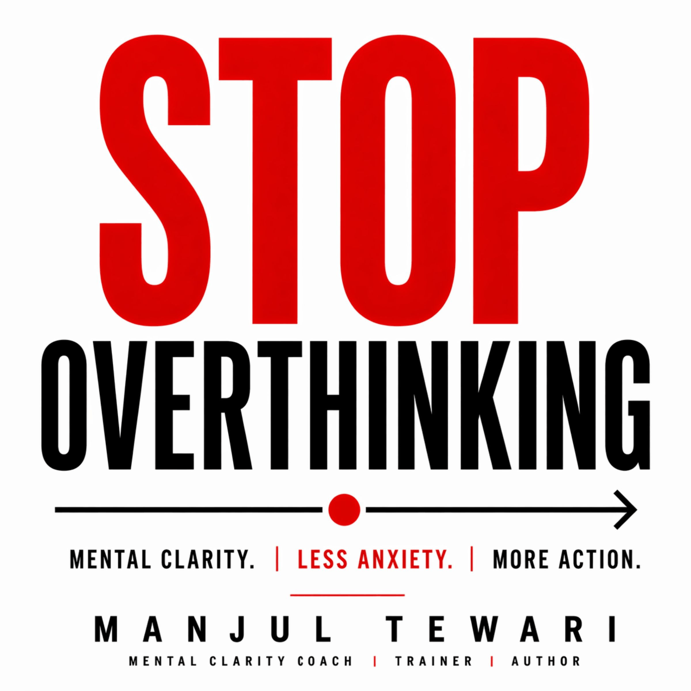 Stop Overthinking for High Achievers