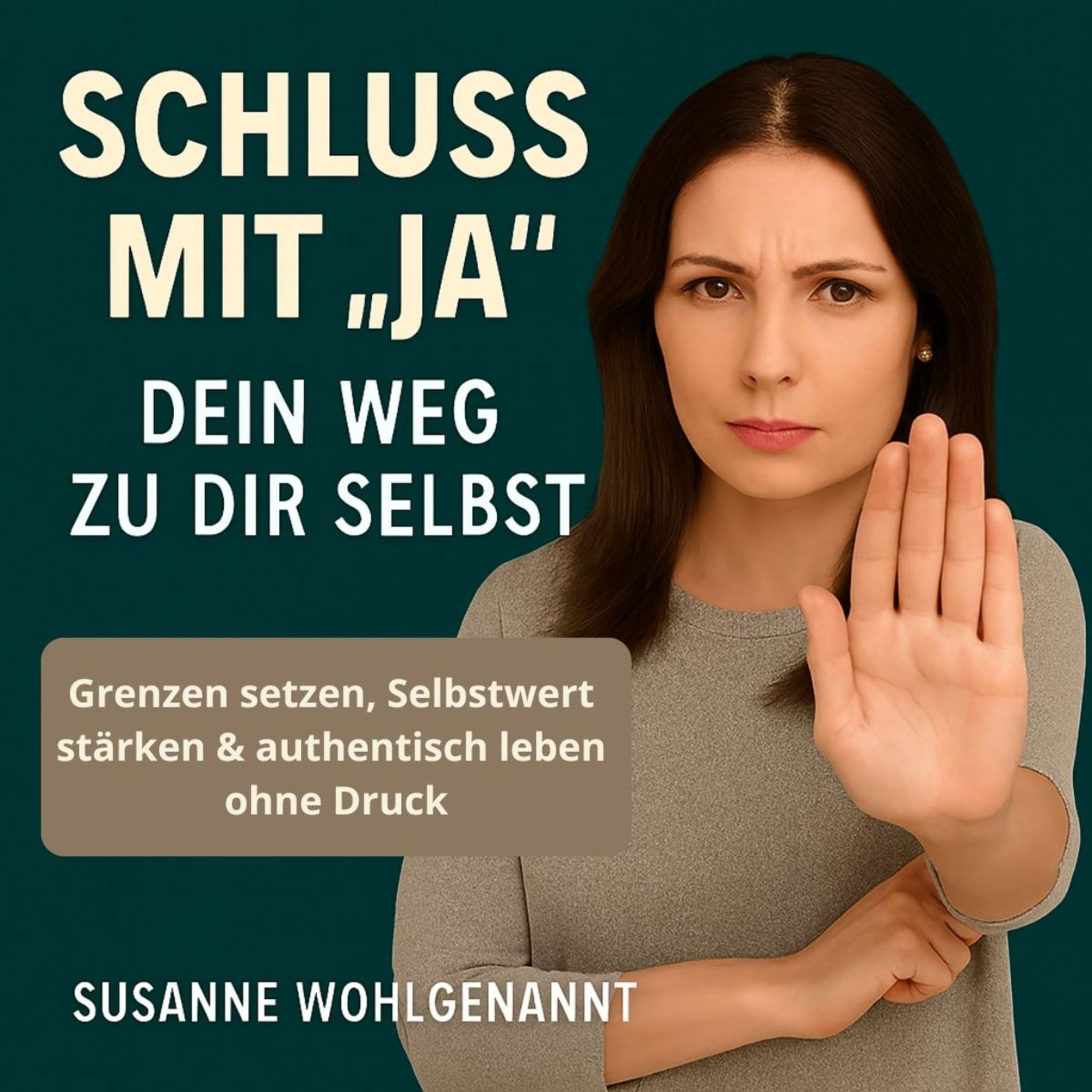 Schluss mit "Ja" - Dein Weg zu dir selbst