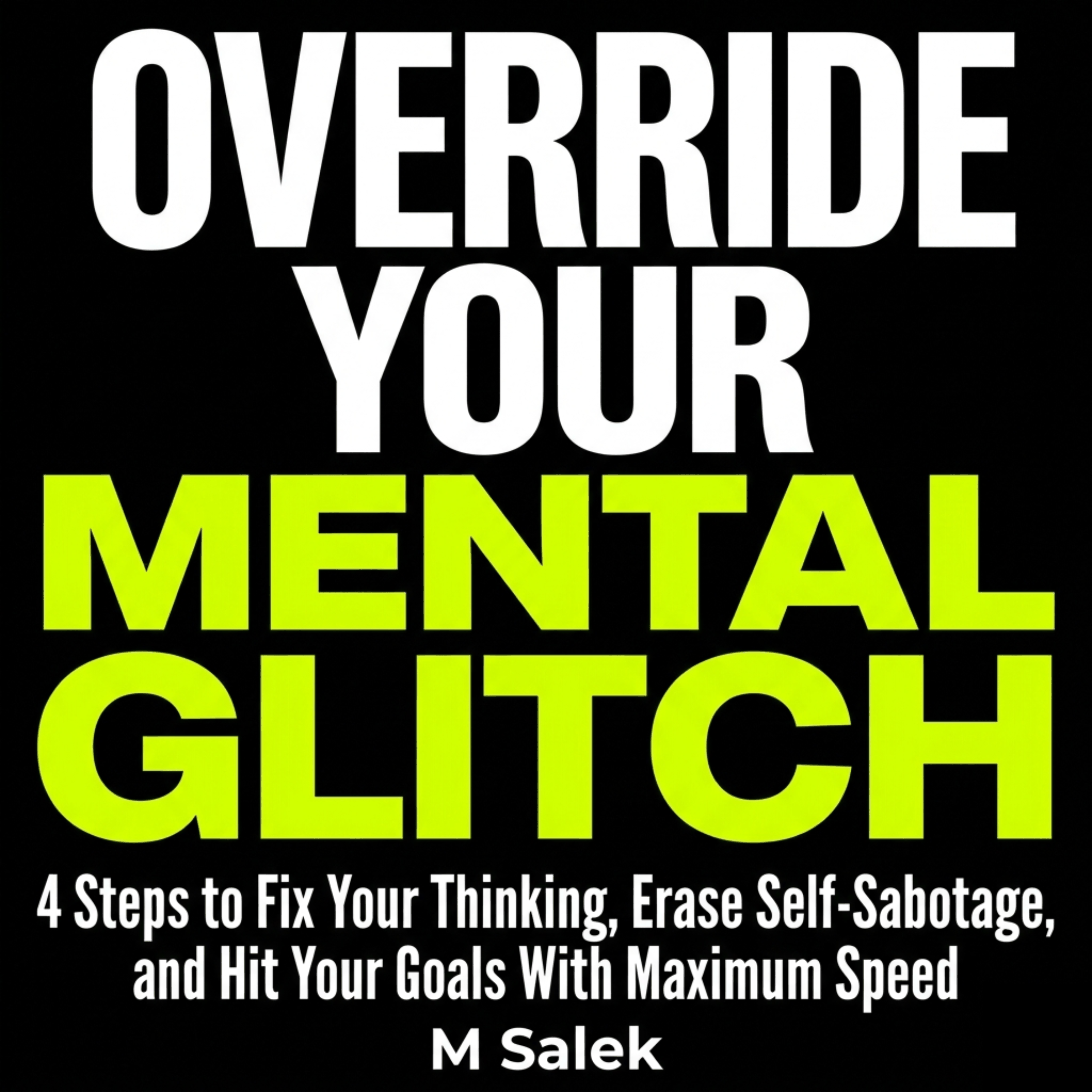 Override Your Mental Glitch