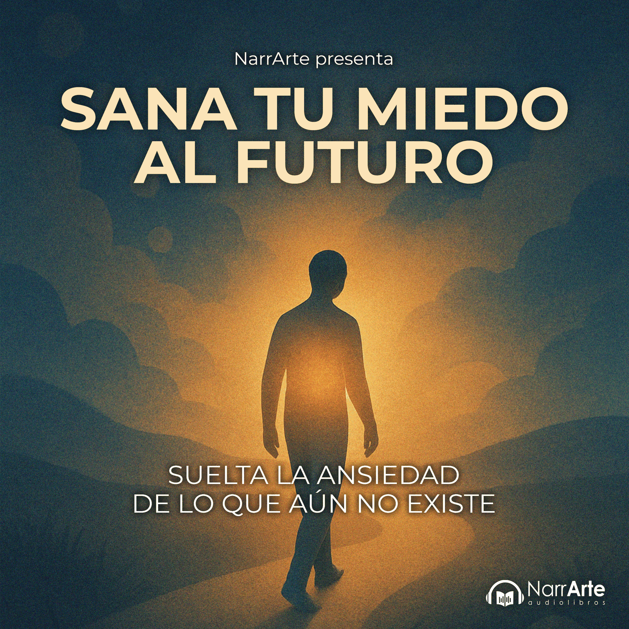 Sana tu miedo al futuro