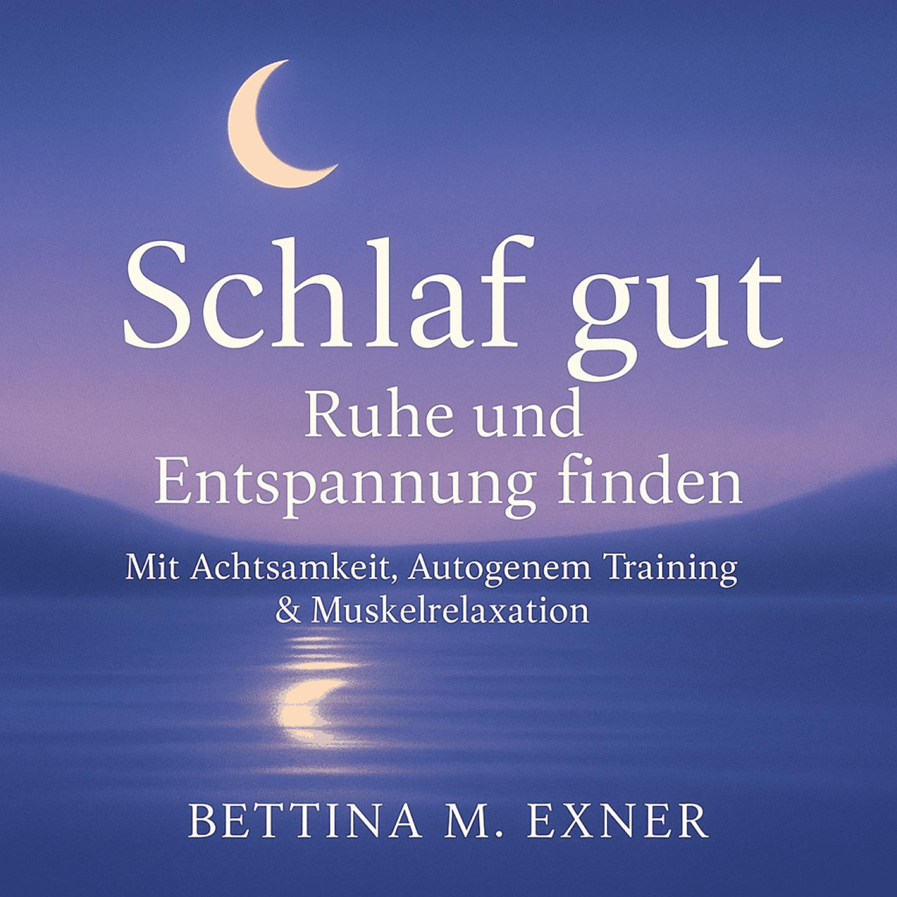 Schlaf gut - Ruhe und Entspannung finden