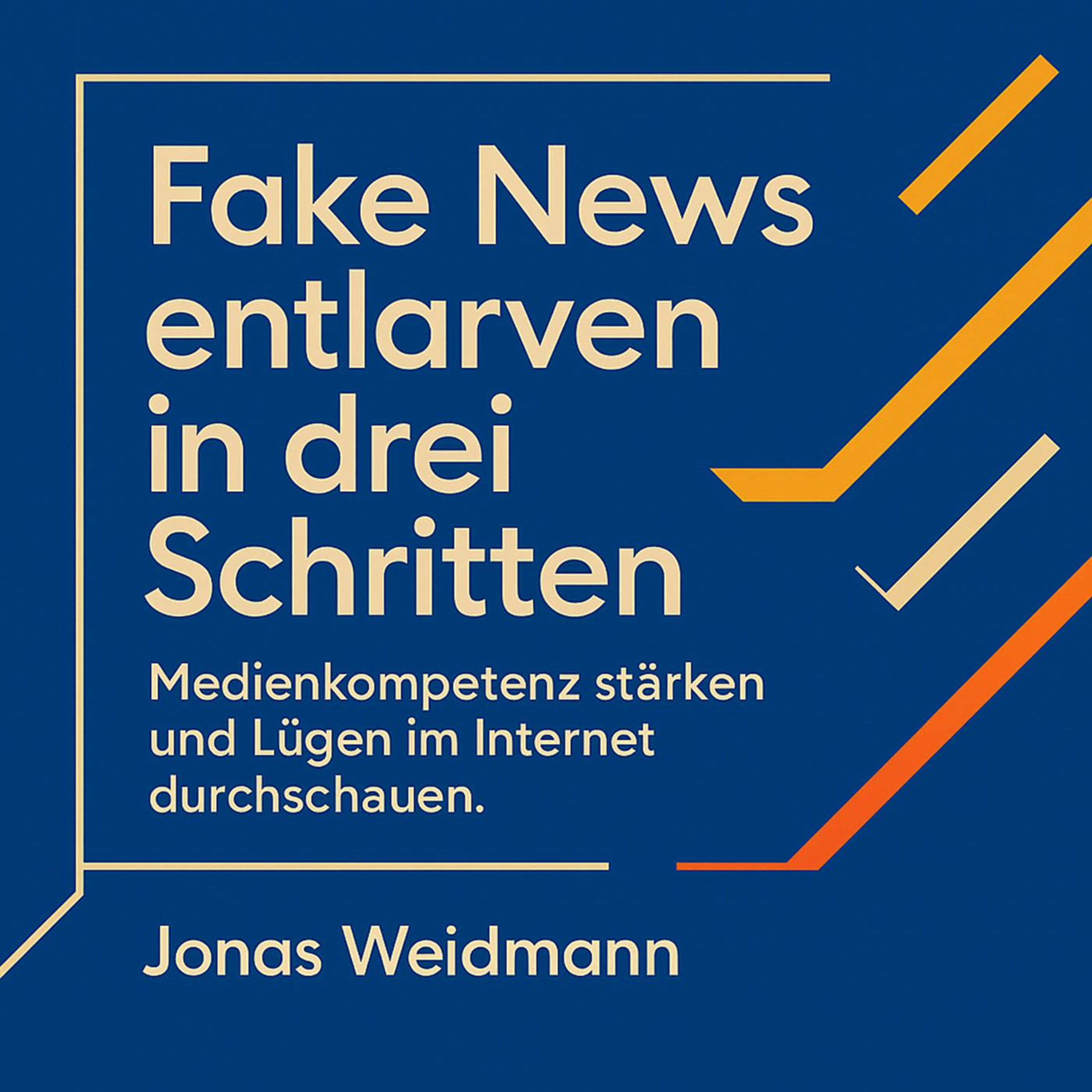 Fake News entlarven in drei Schritten