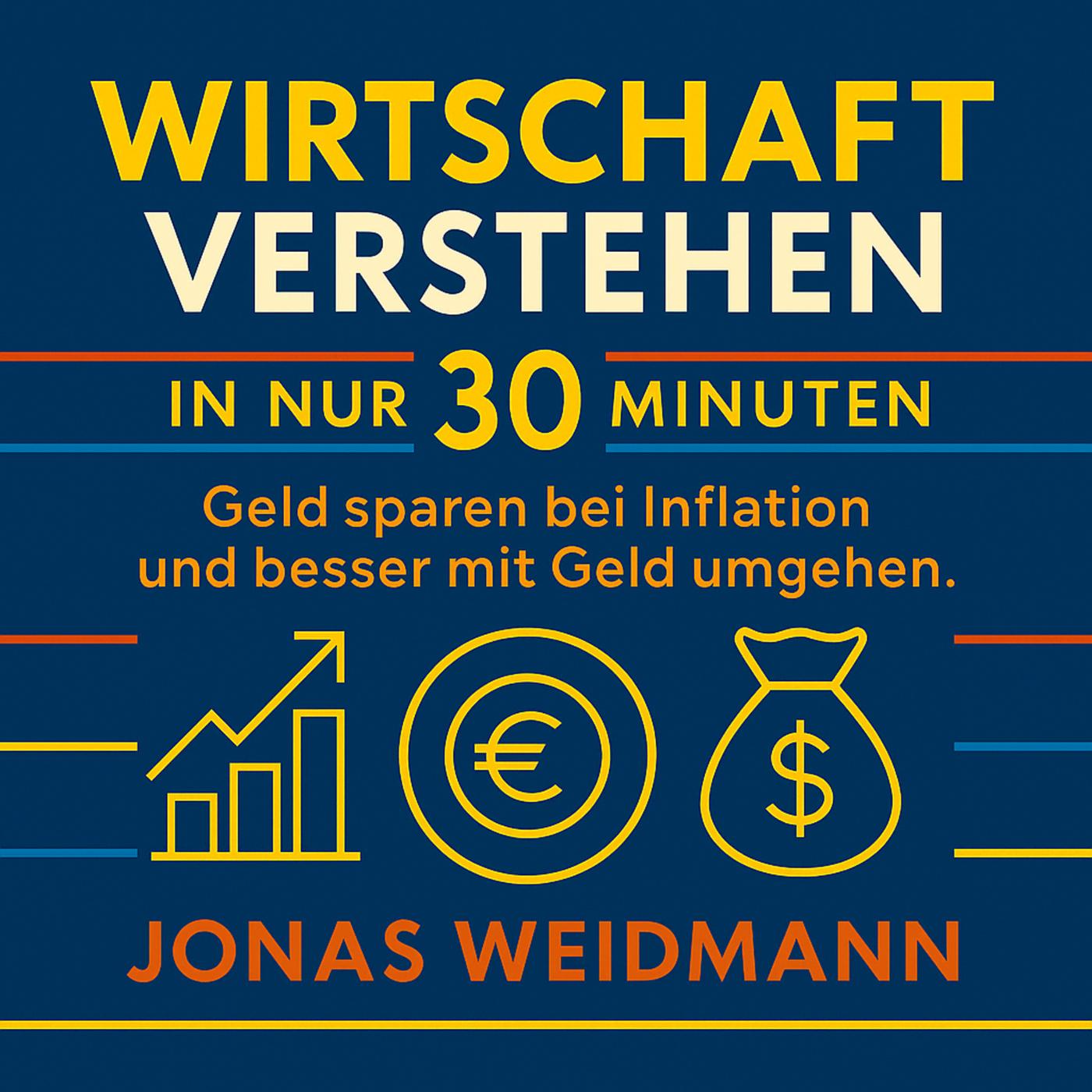 Wirtschaft verstehen in nur 30 Minuten