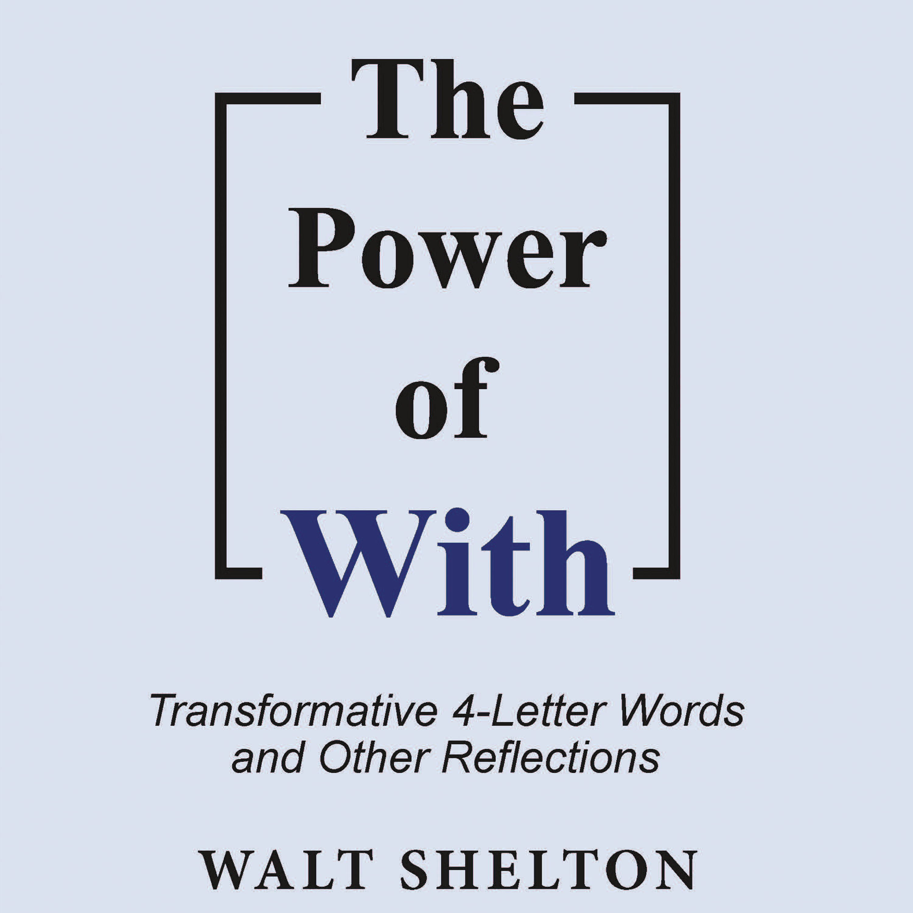 The Power of With