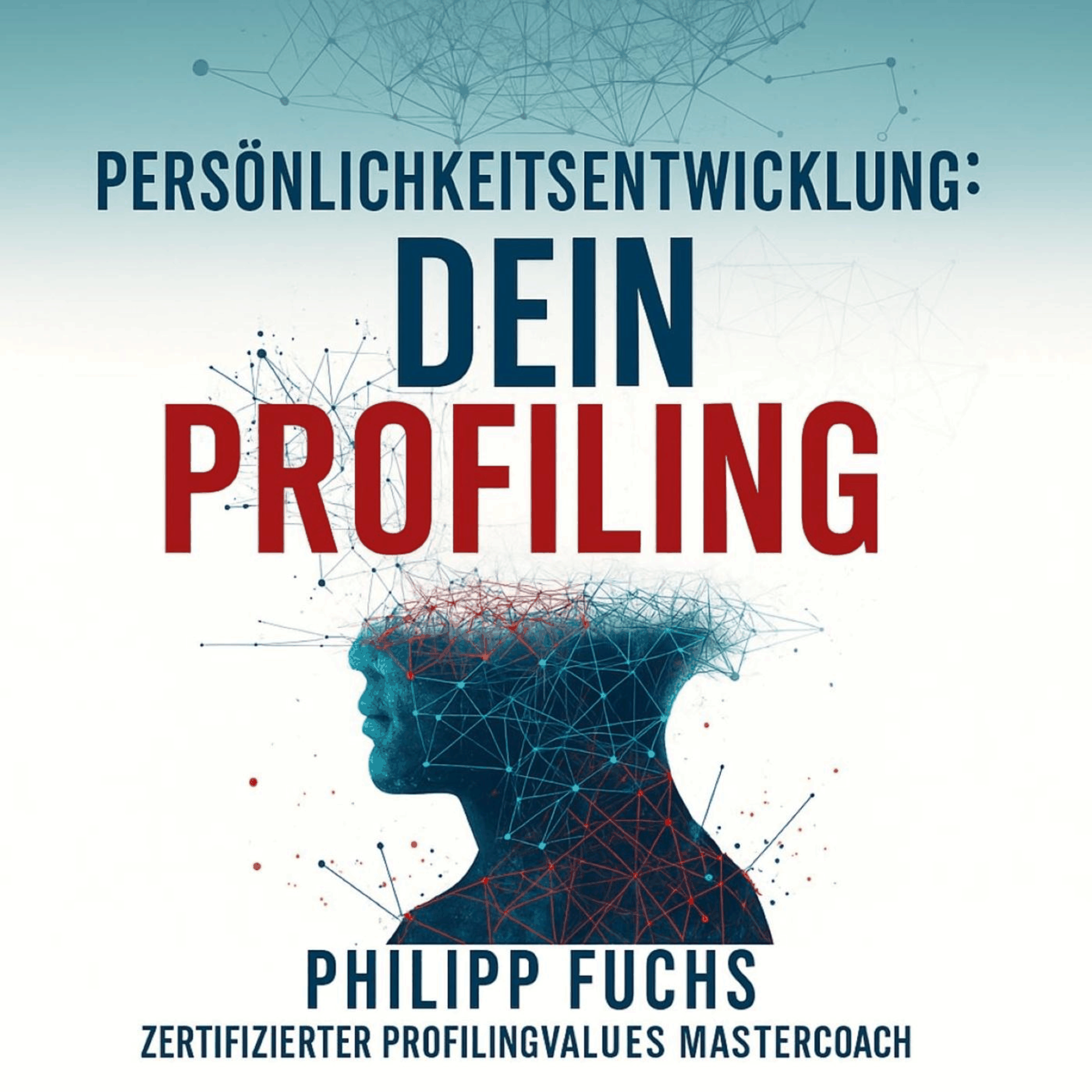 Persönlichkeitsentwicklung - Dein Profiling
