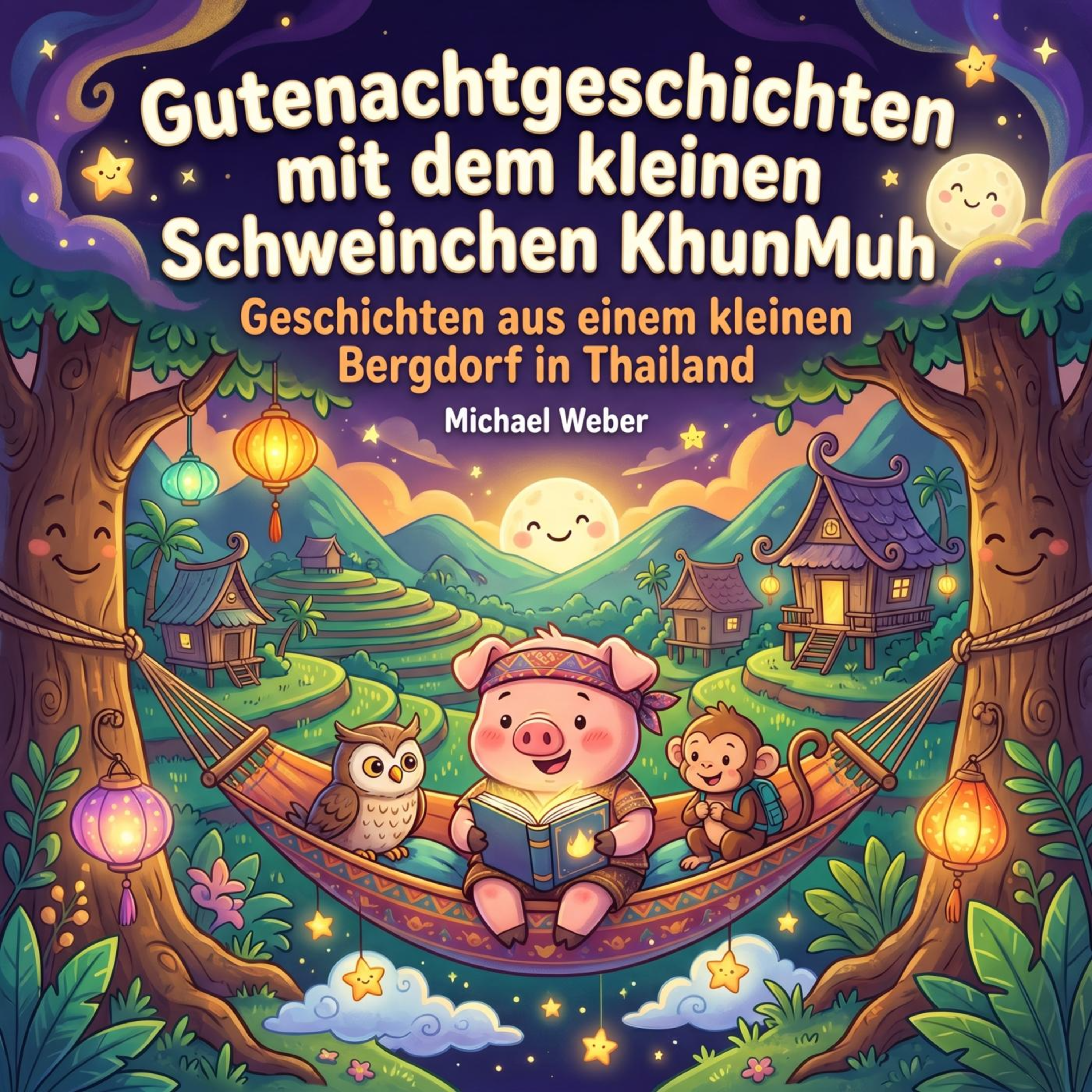 Gutenachtgeschichten mit dem kleinen Schweinchen KhunMuh