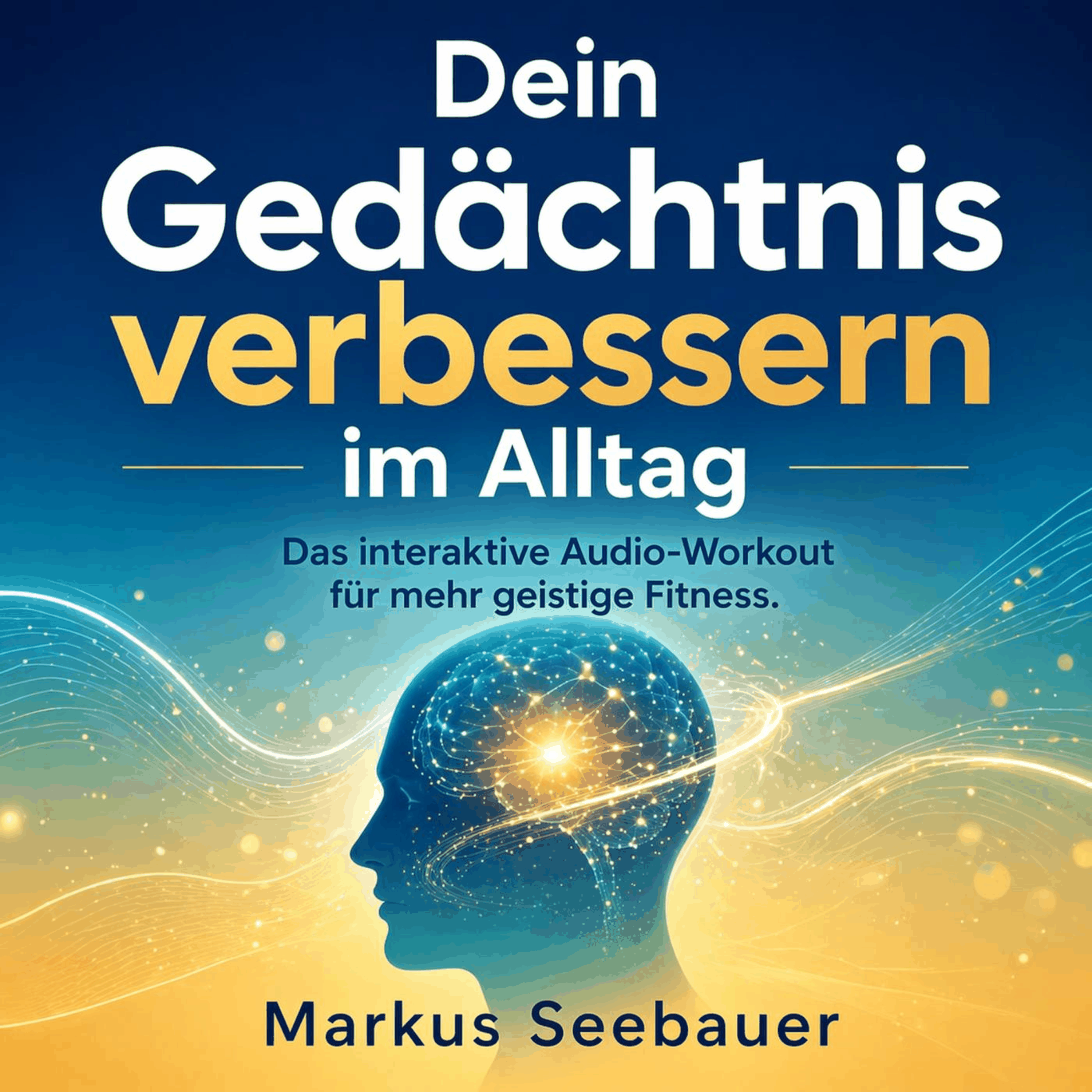 Dein Gedächtnis verbessern im Alltag