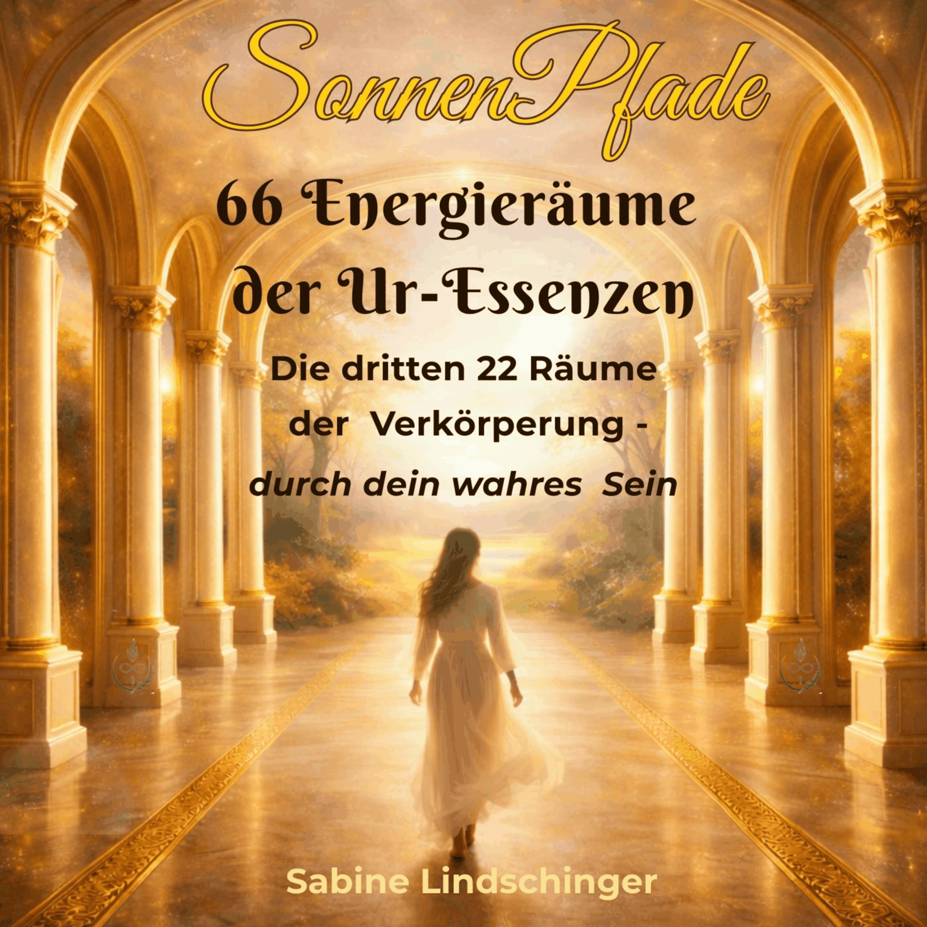 SonnenPfade 66 Energieräume der Ur-Essenzen