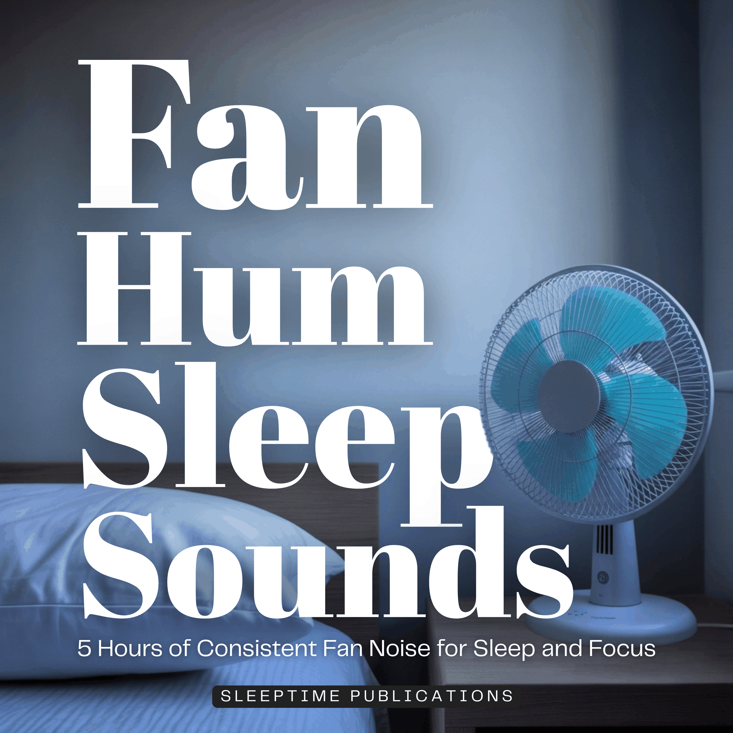 Fan Hum Sleep Sounds