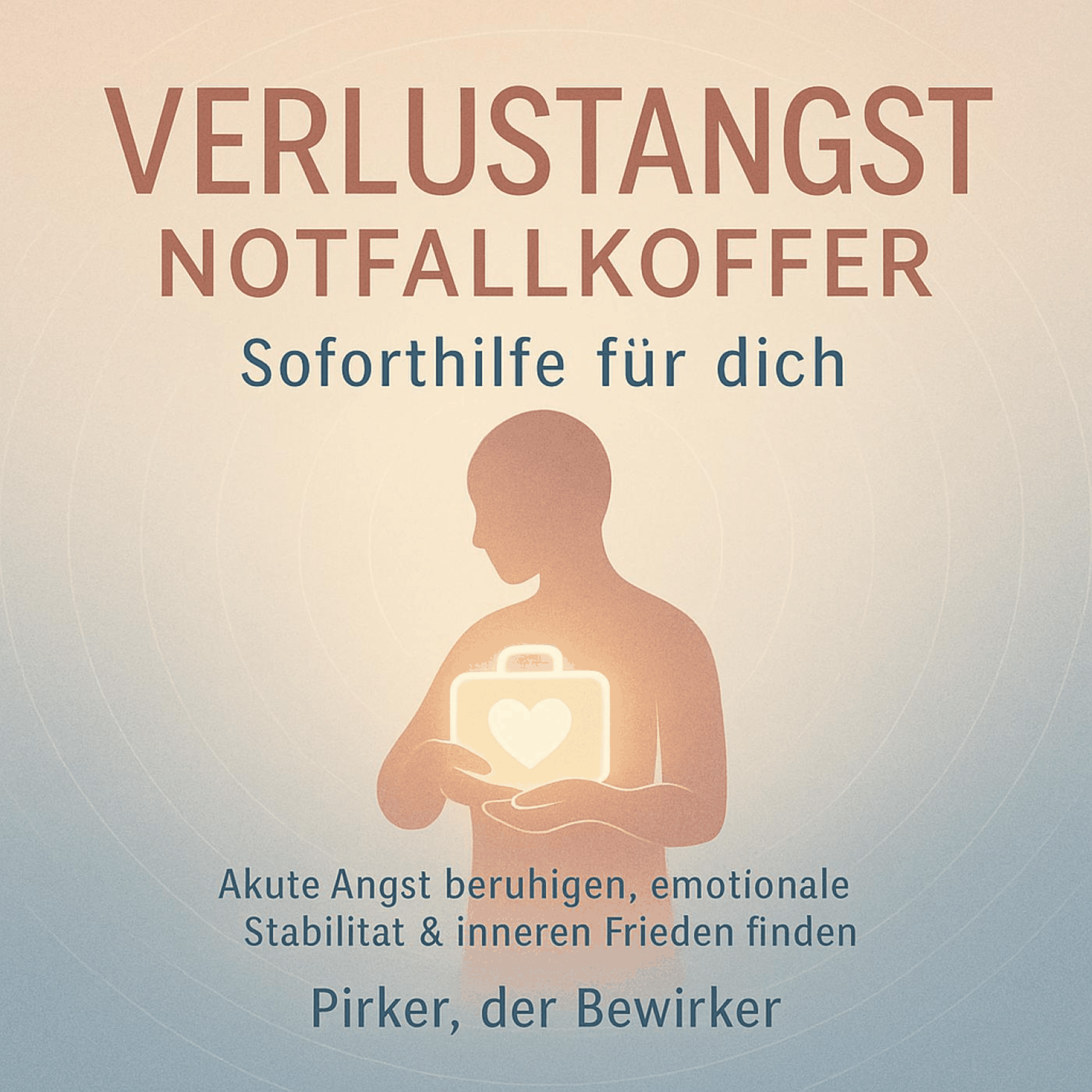 Verlustangst Notfallkoffer - Soforthilfe für dich