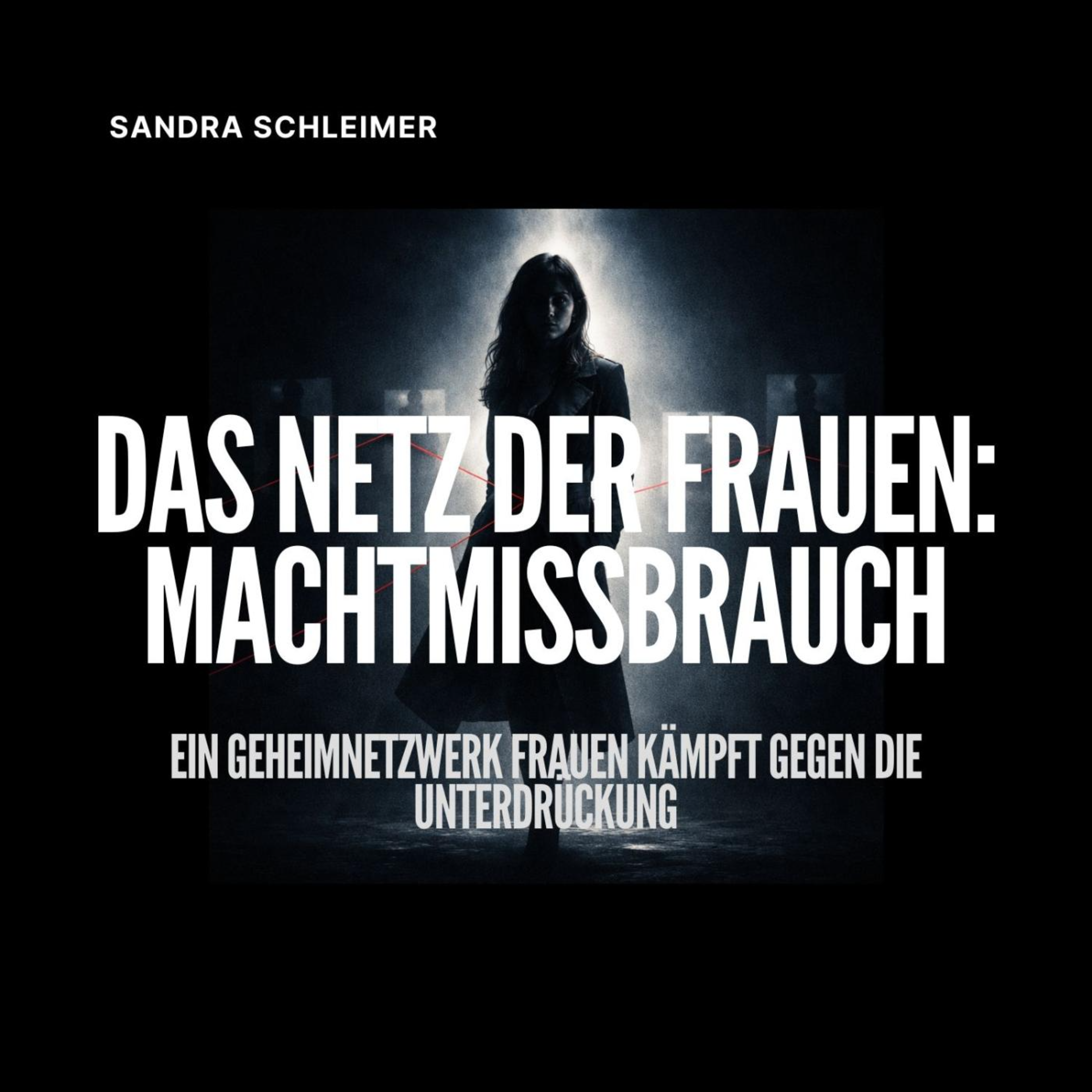 Das Netz der Frauen: Machtmissbrauch