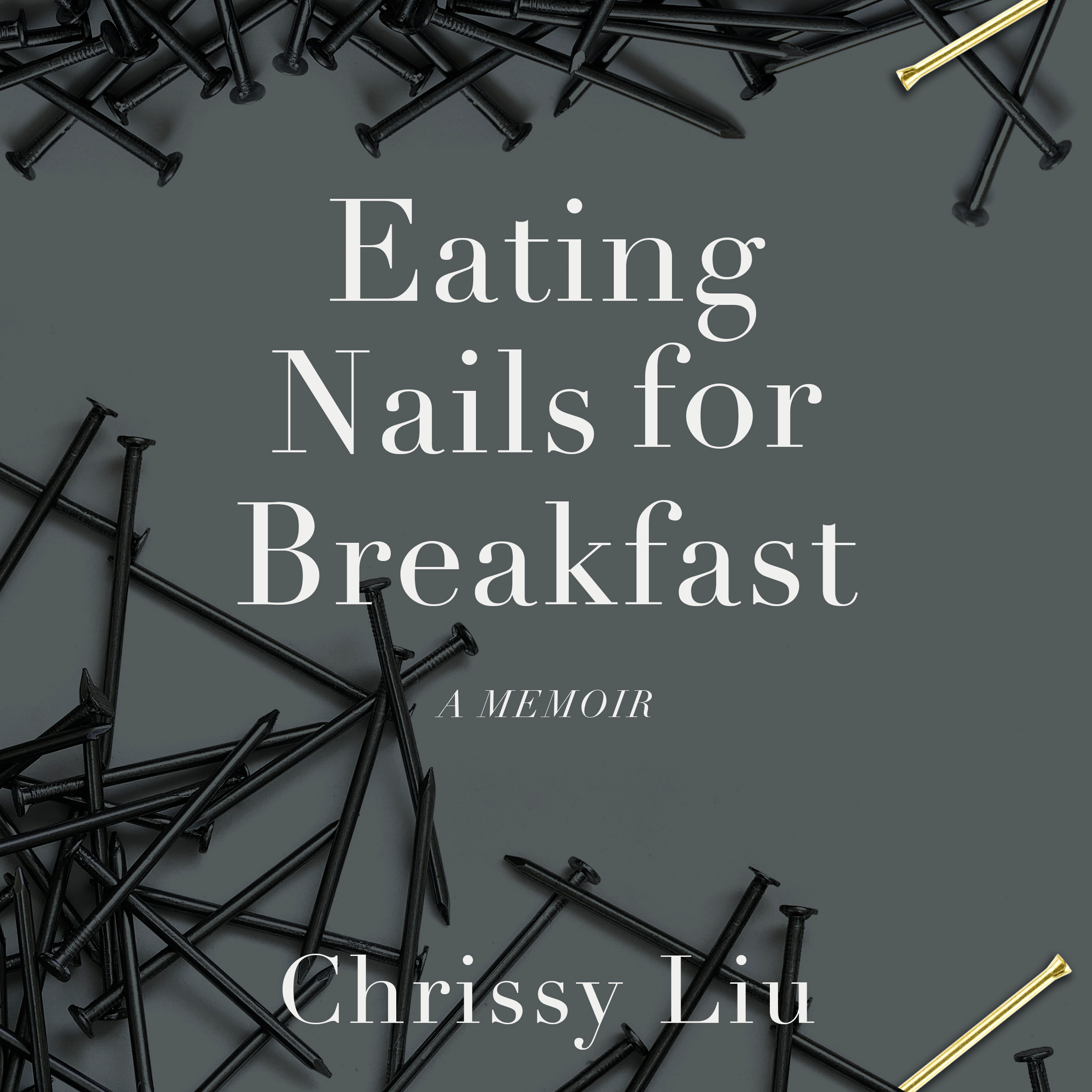 Eating Nails for Breakfast
