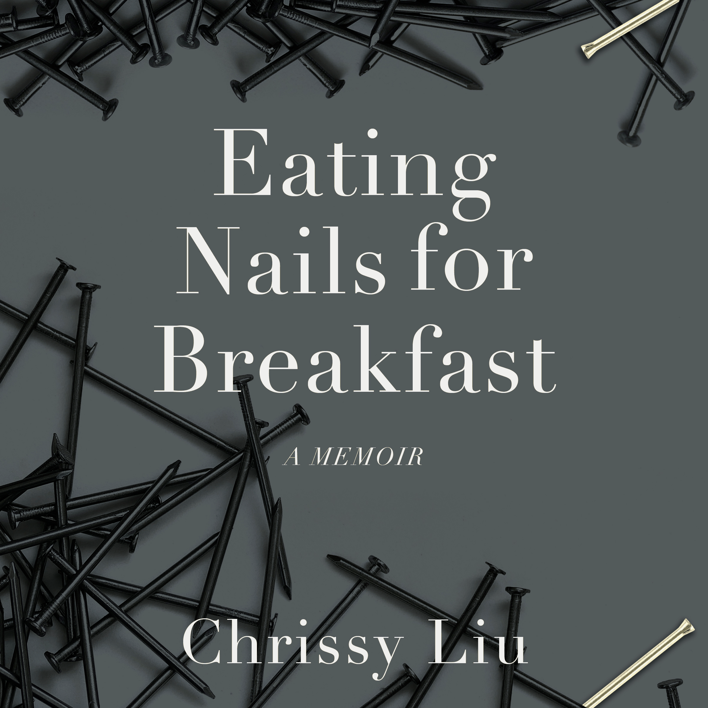 Eating Nails for Breakfast