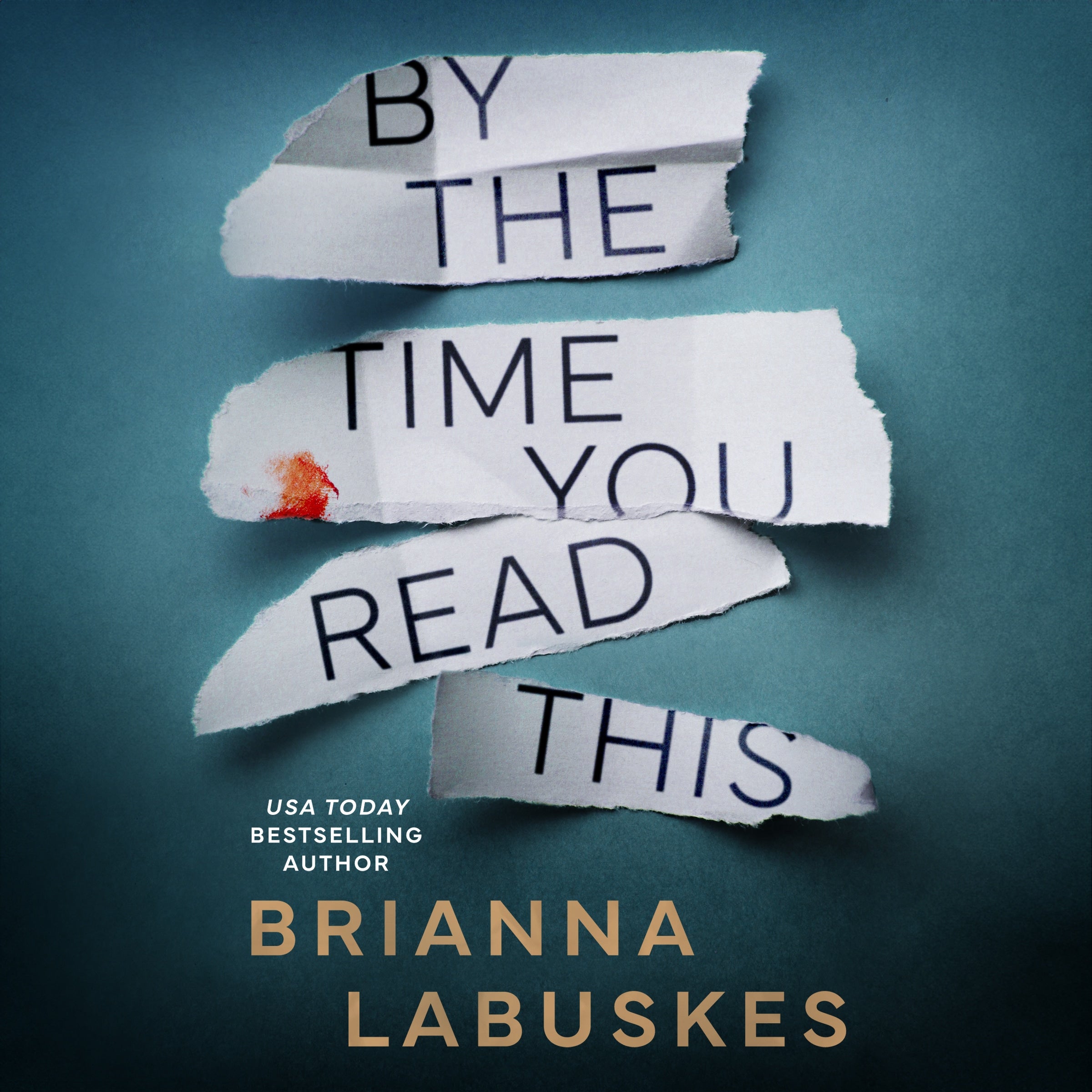 By the Time You Read This