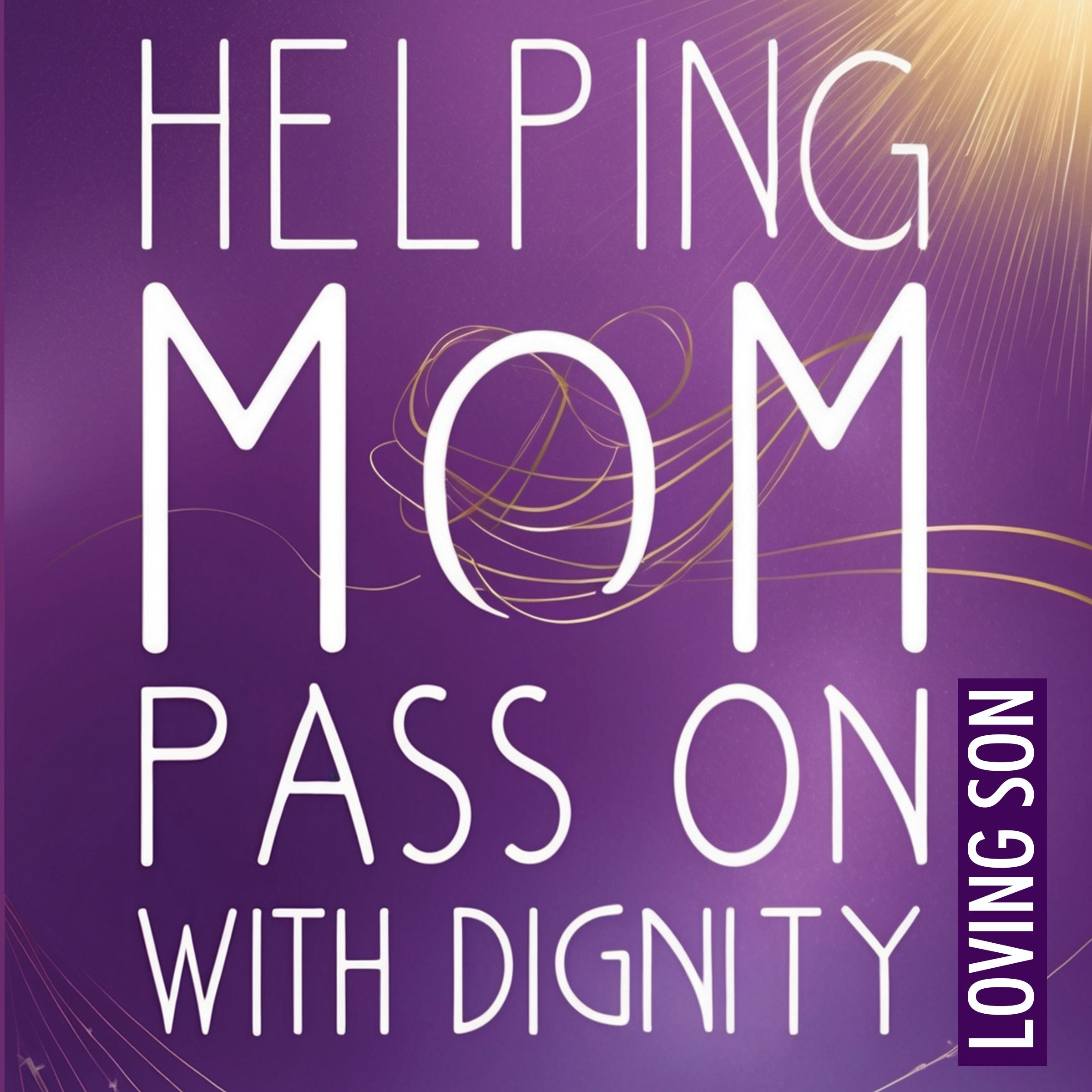 Helping Mom Pass On with Dignity: My Hospice Journey and Lessons Learned