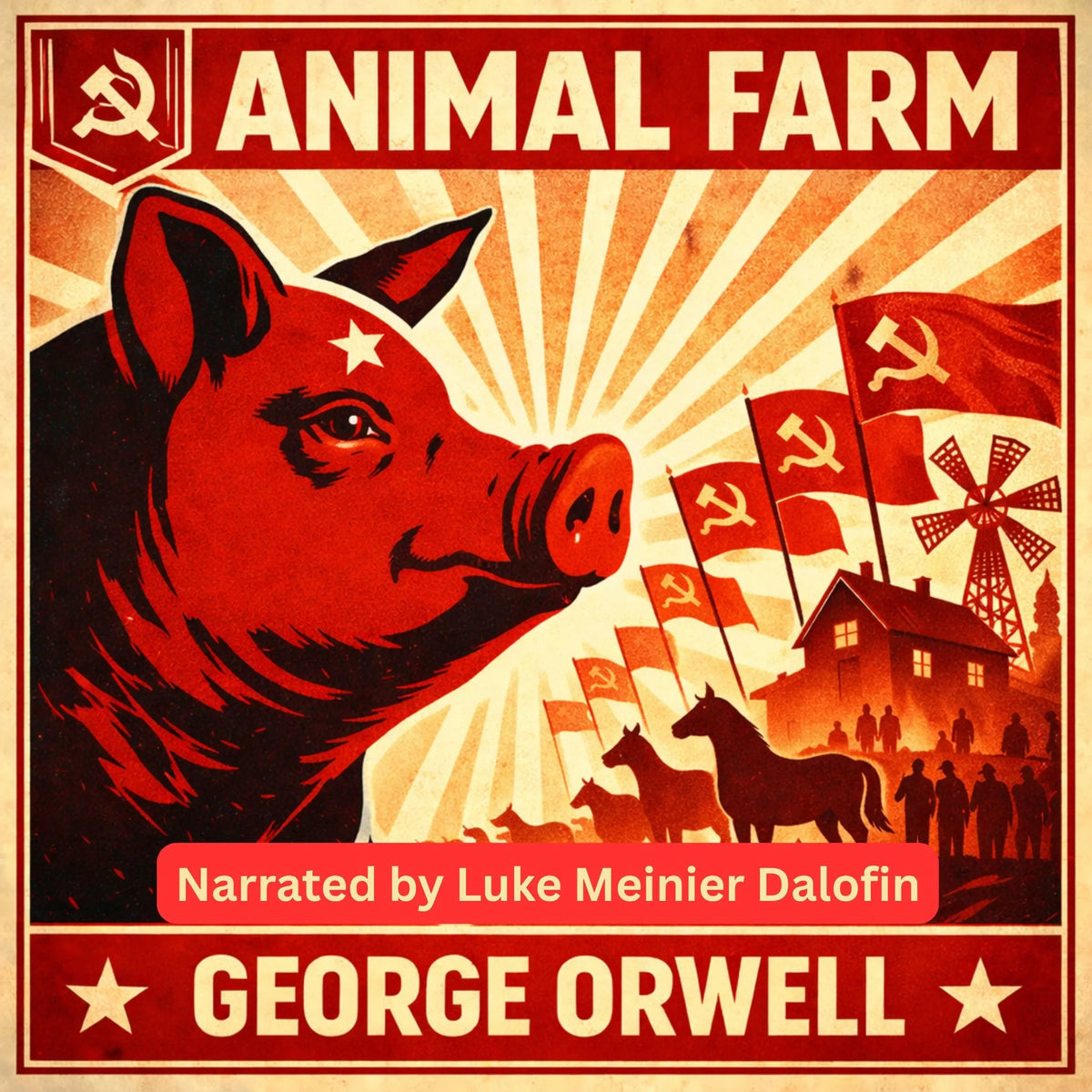 Animal Farm (Unabridged) – George Orwell | Full Audiobook By Luke Meinier Dalofin