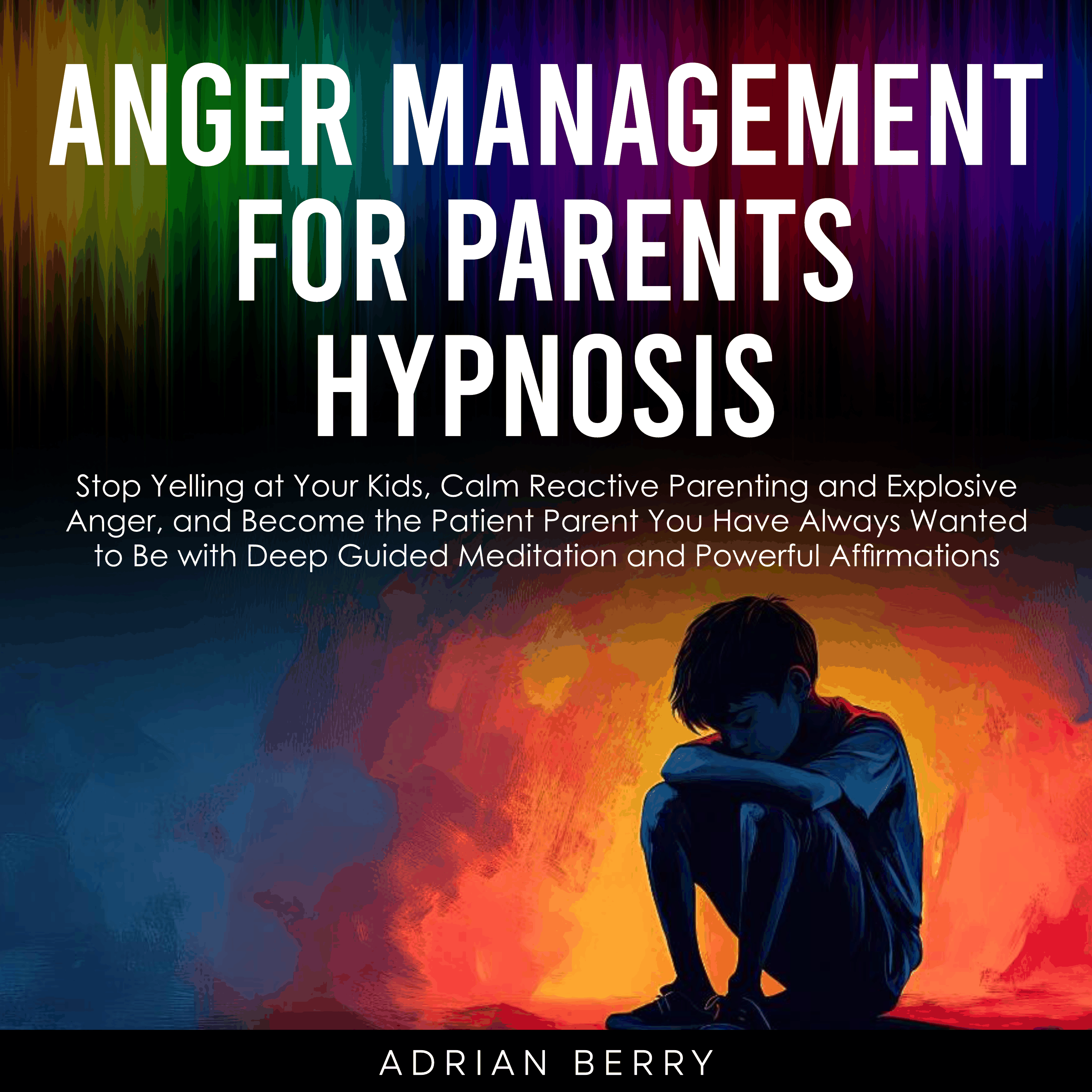 Anger Management for Parents Hypnosis