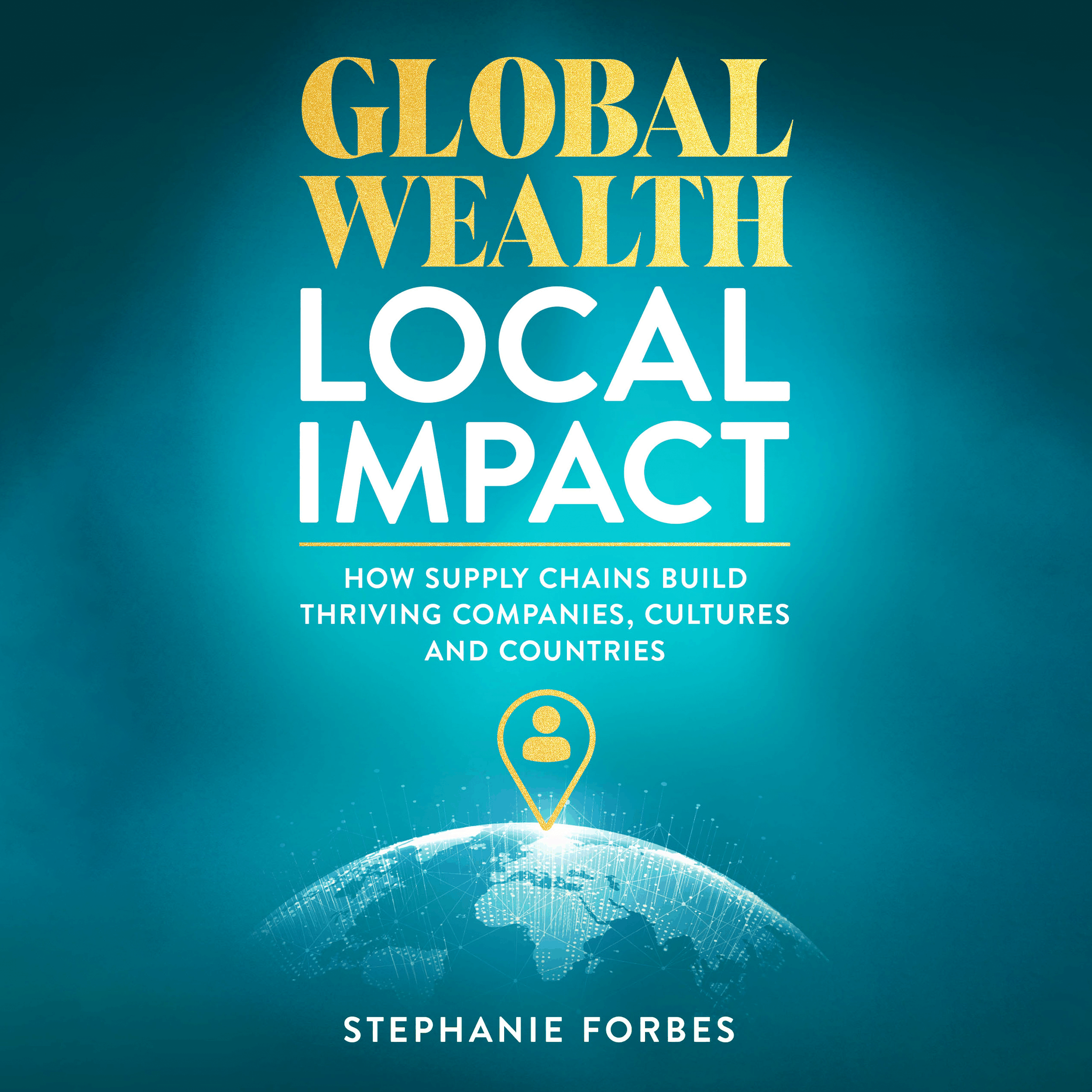 Global Wealth Local Impact