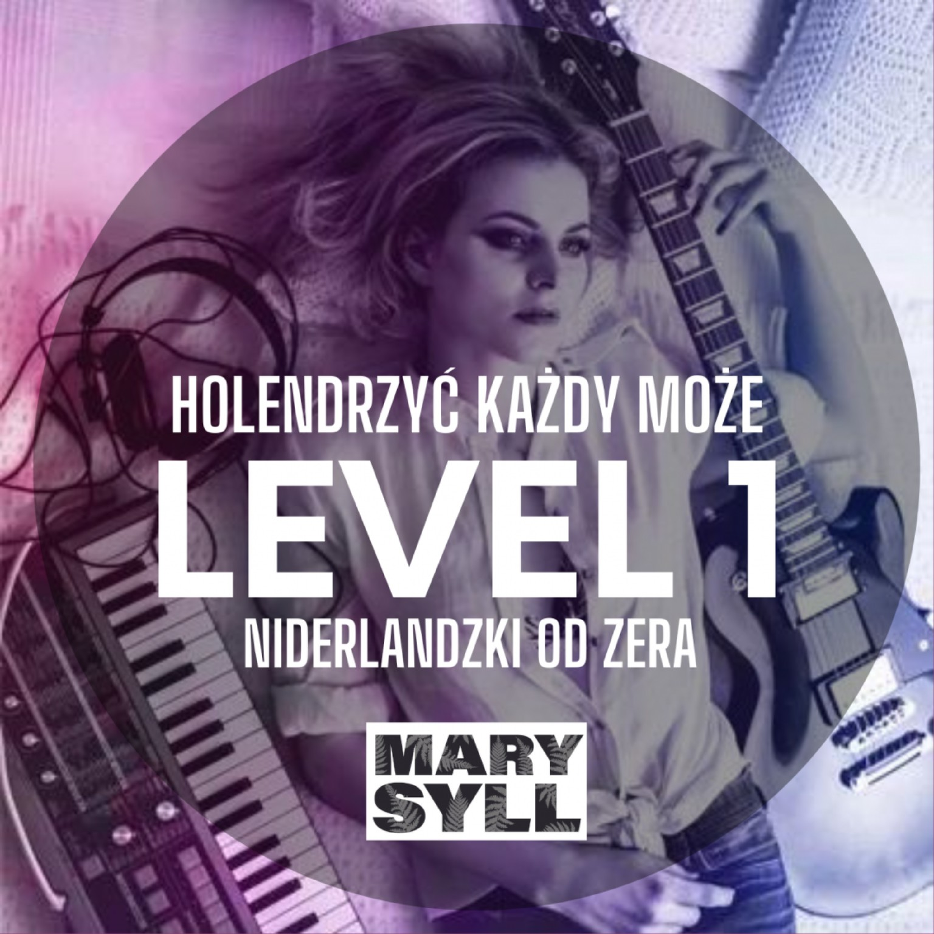 Holendrzyć Każdy Może - Level 1