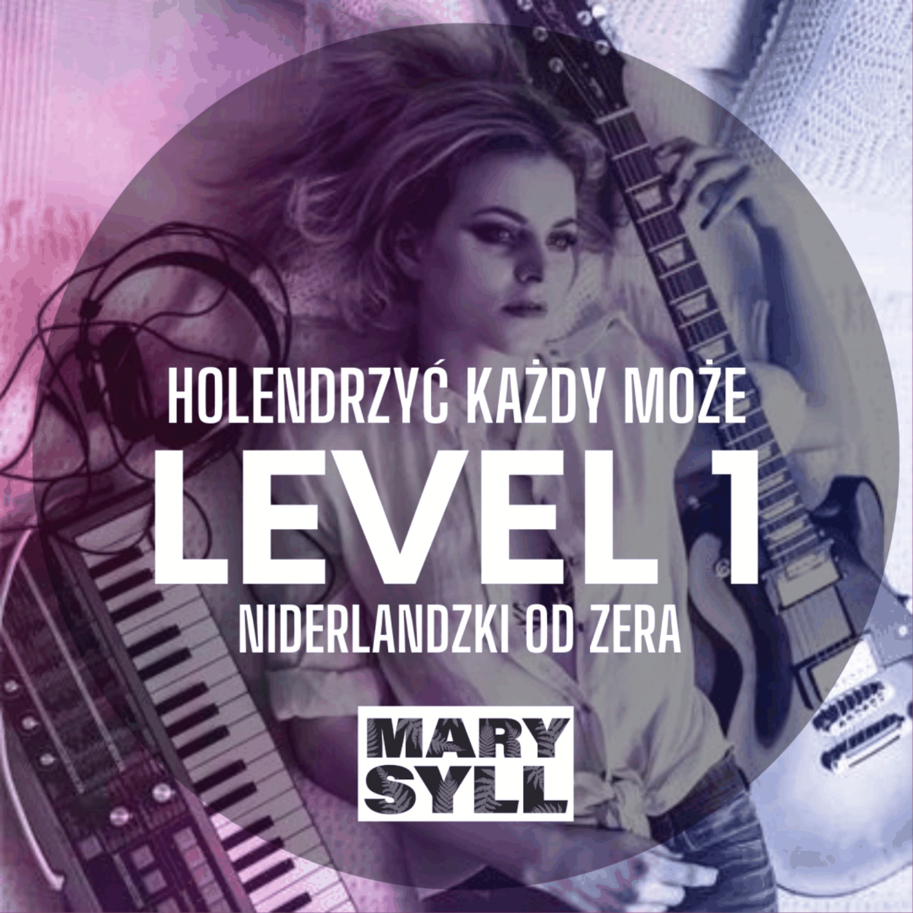 Holendrzyć Każdy Może - Level 1
