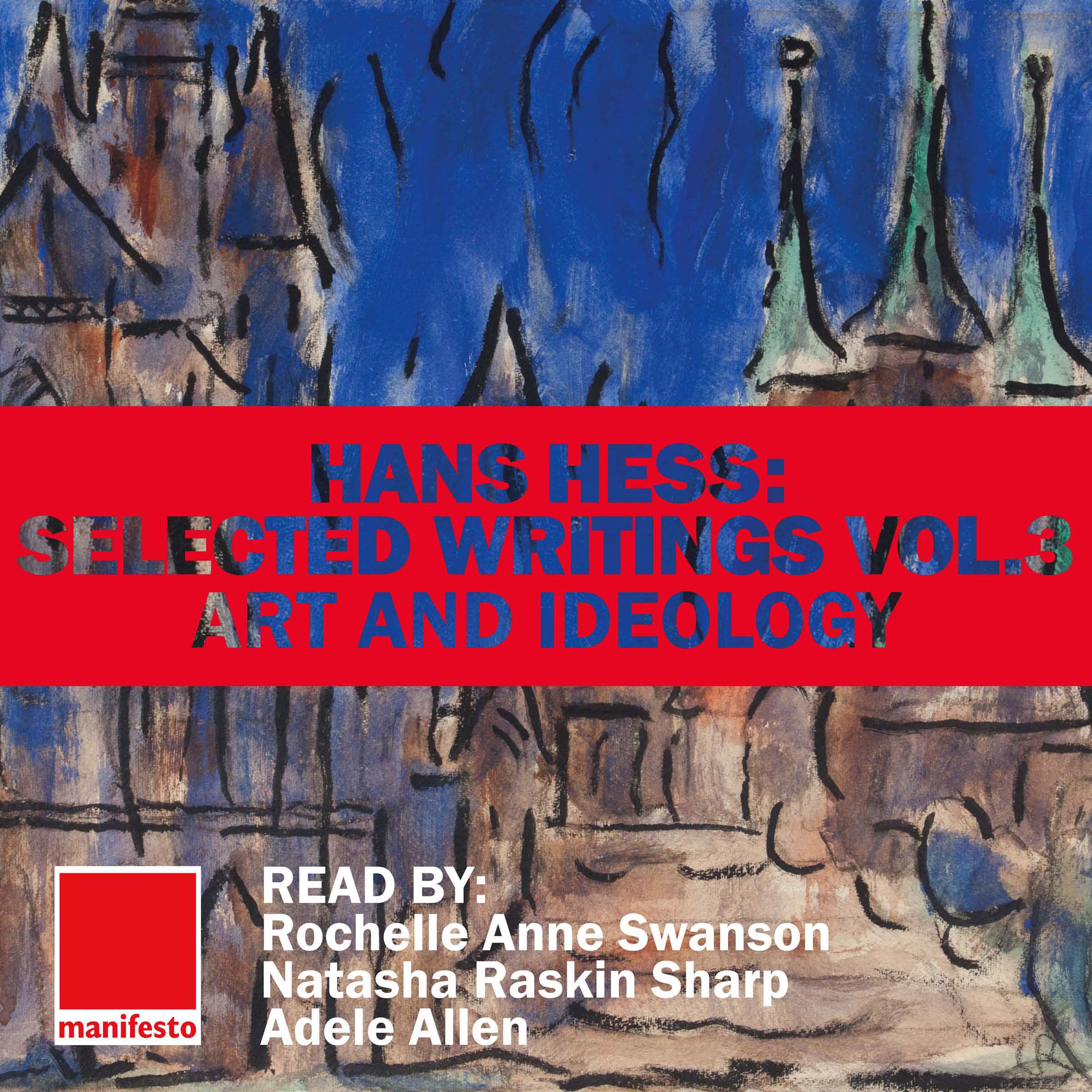 Hans Hess: Selected Writings Volume 3 - Art & Ideology