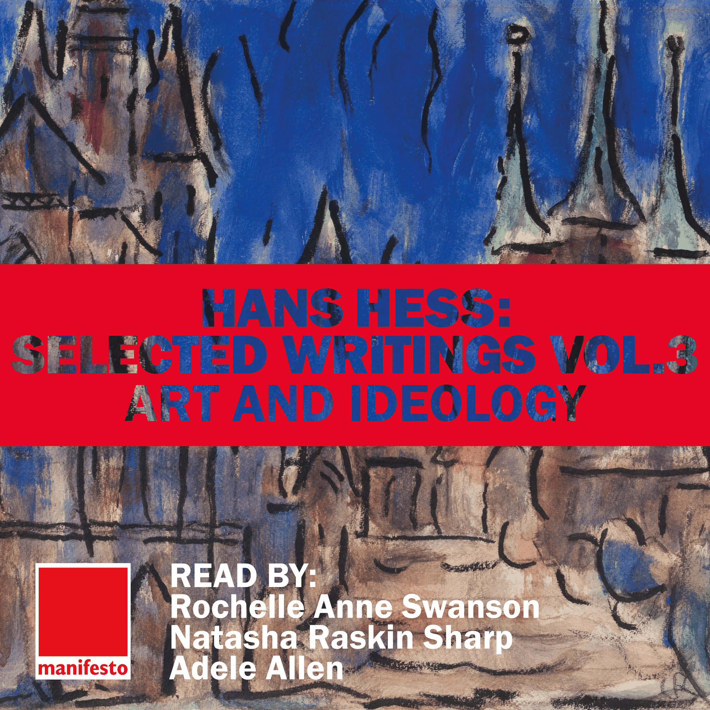 Hans Hess: Selected Writings Volume 3 - Art & Ideology