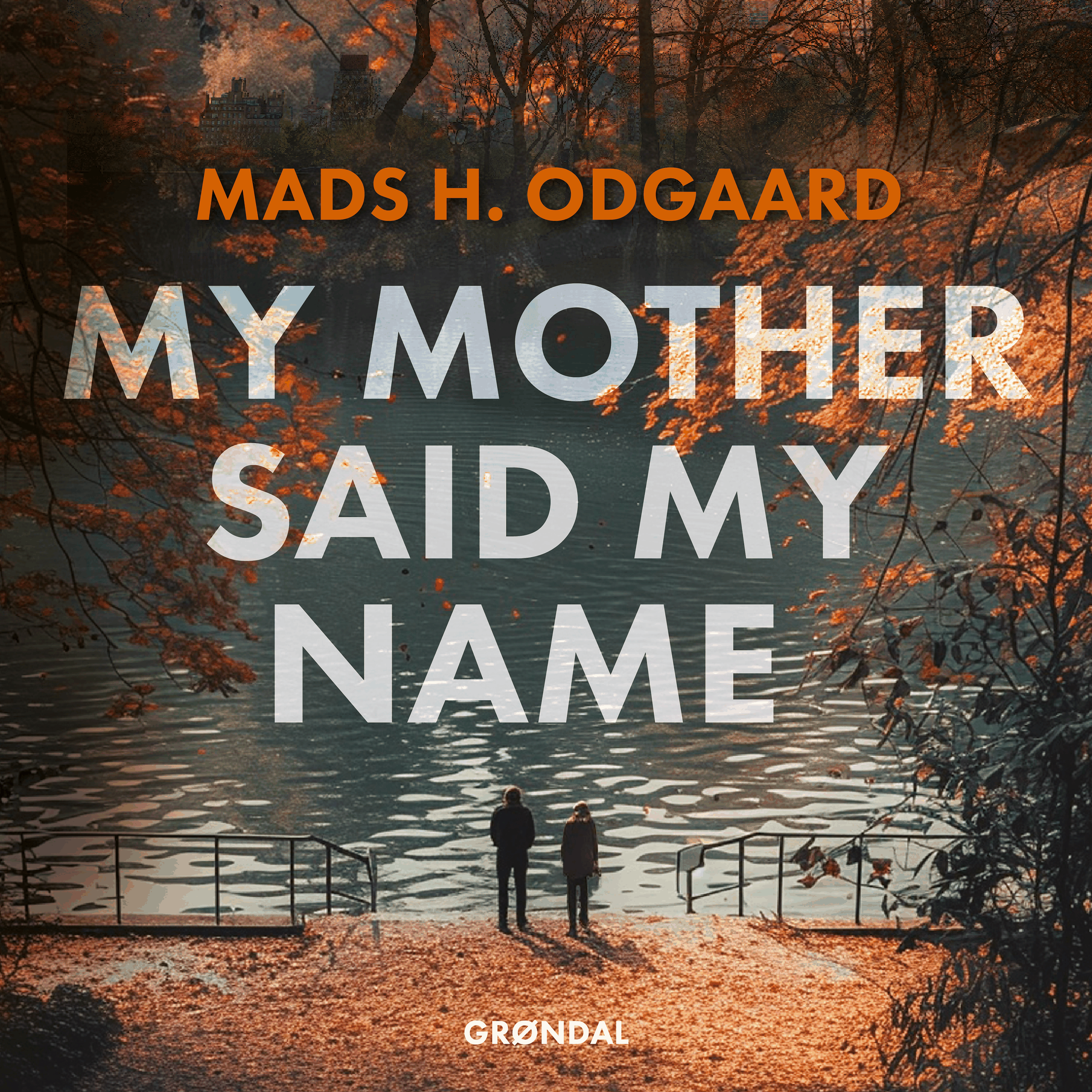 My mother said my name