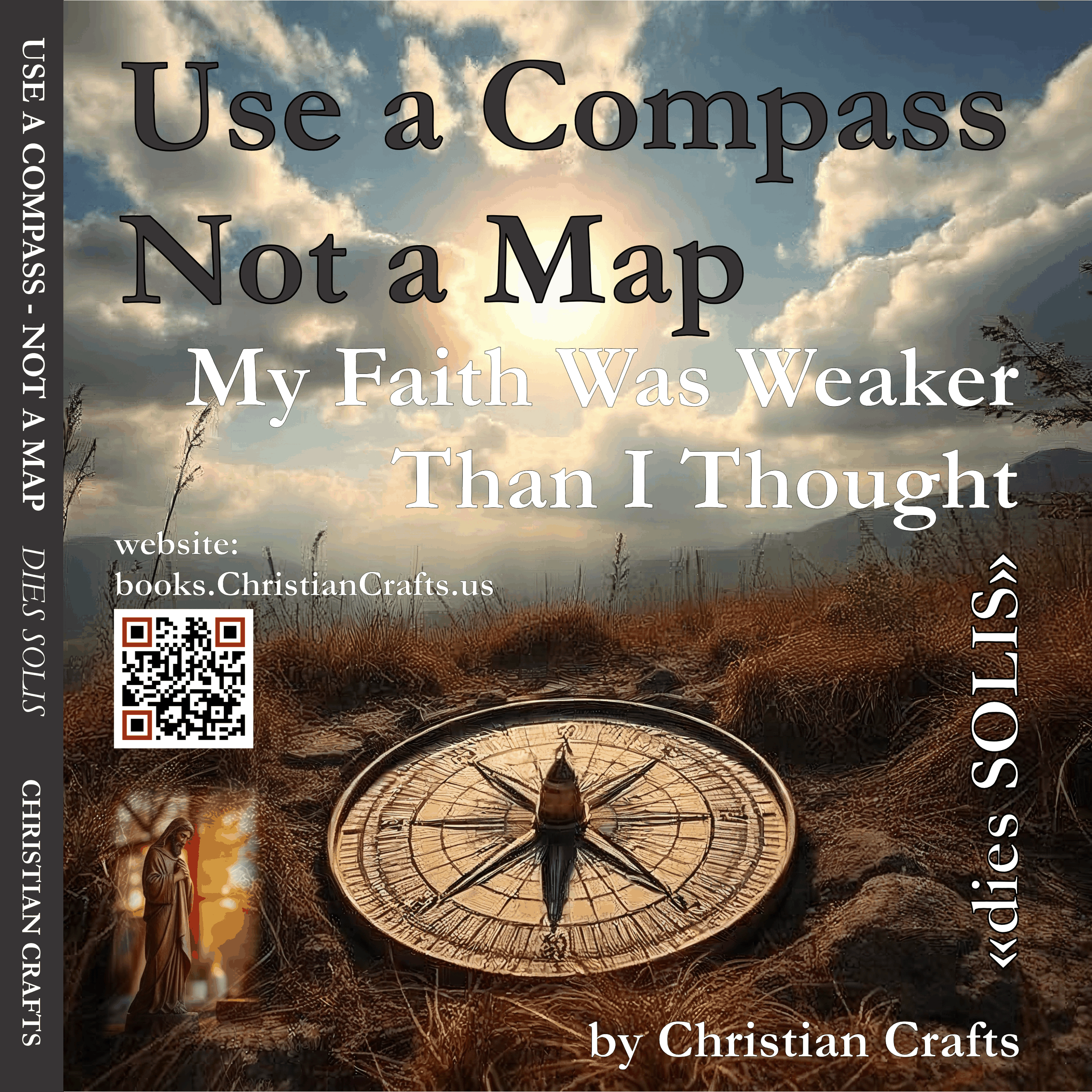 My Faith Was Weaker Than I Thought - Use a Compass, Not a Map