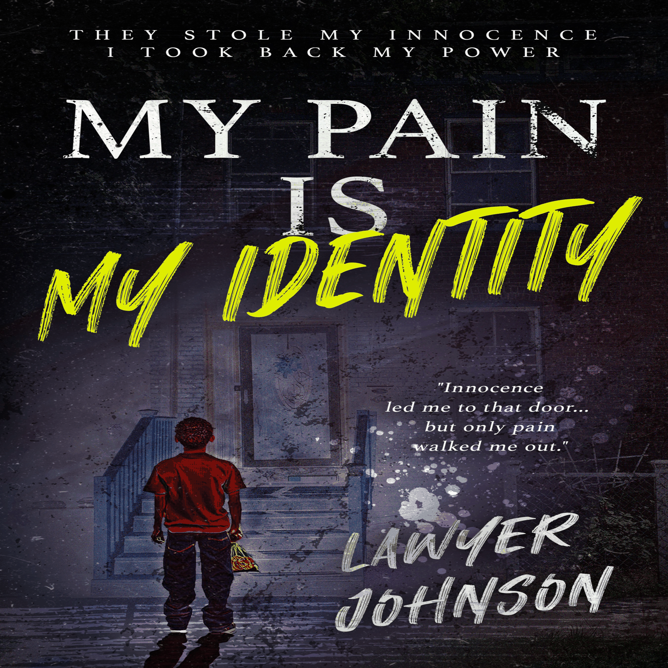 My Pain Is My Identity