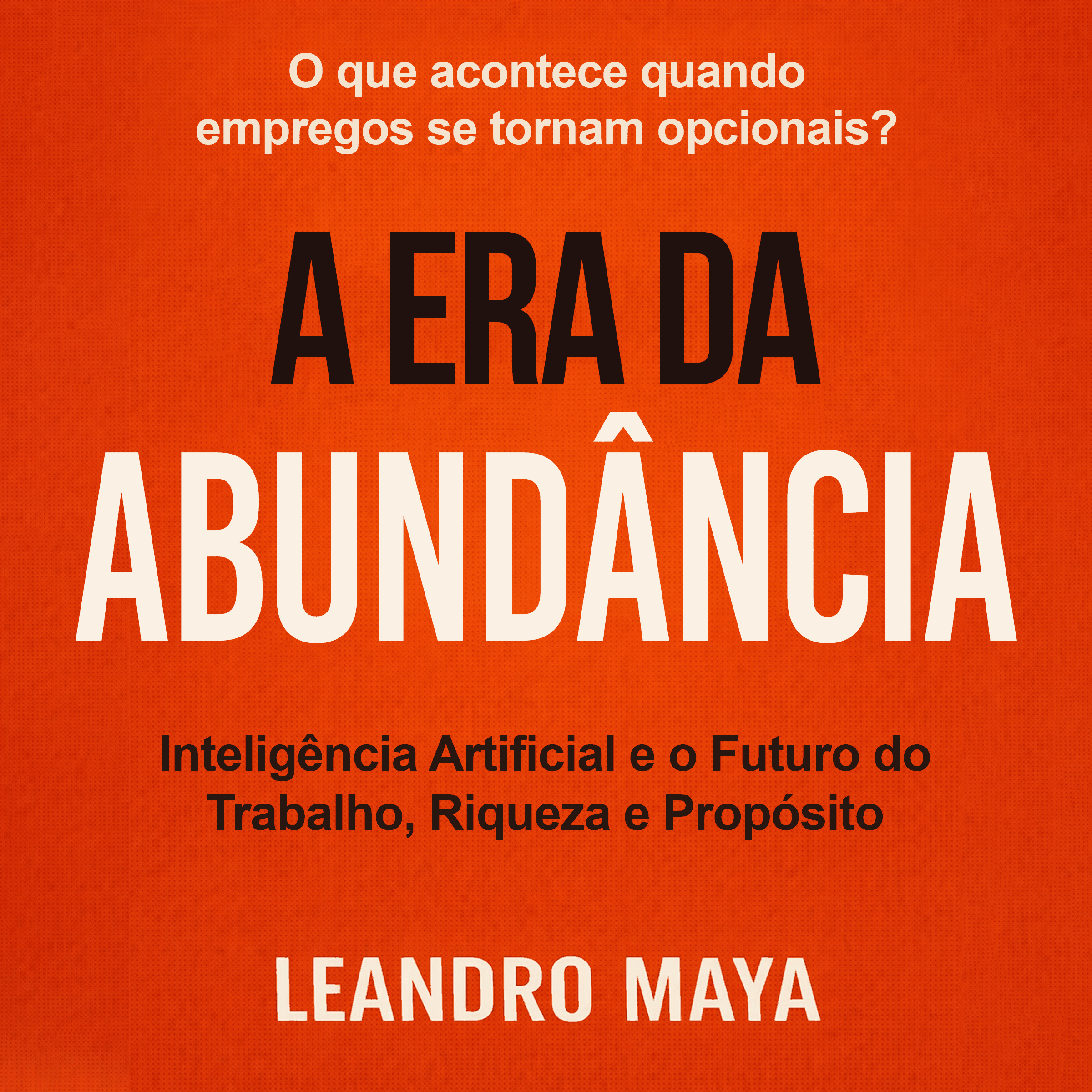 A Era da Abundância