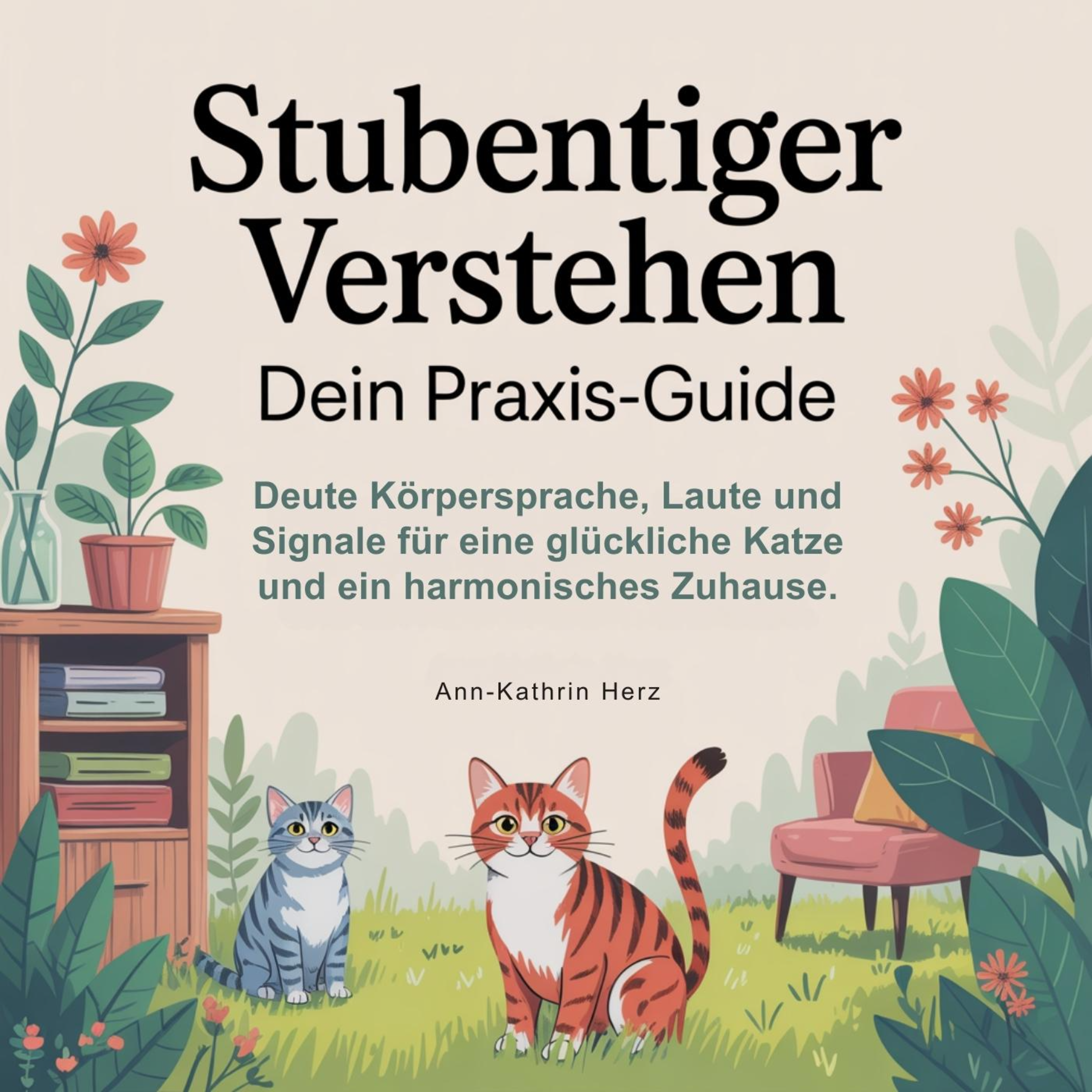 Stubentiger verstehen - Dein Praxis-Guide