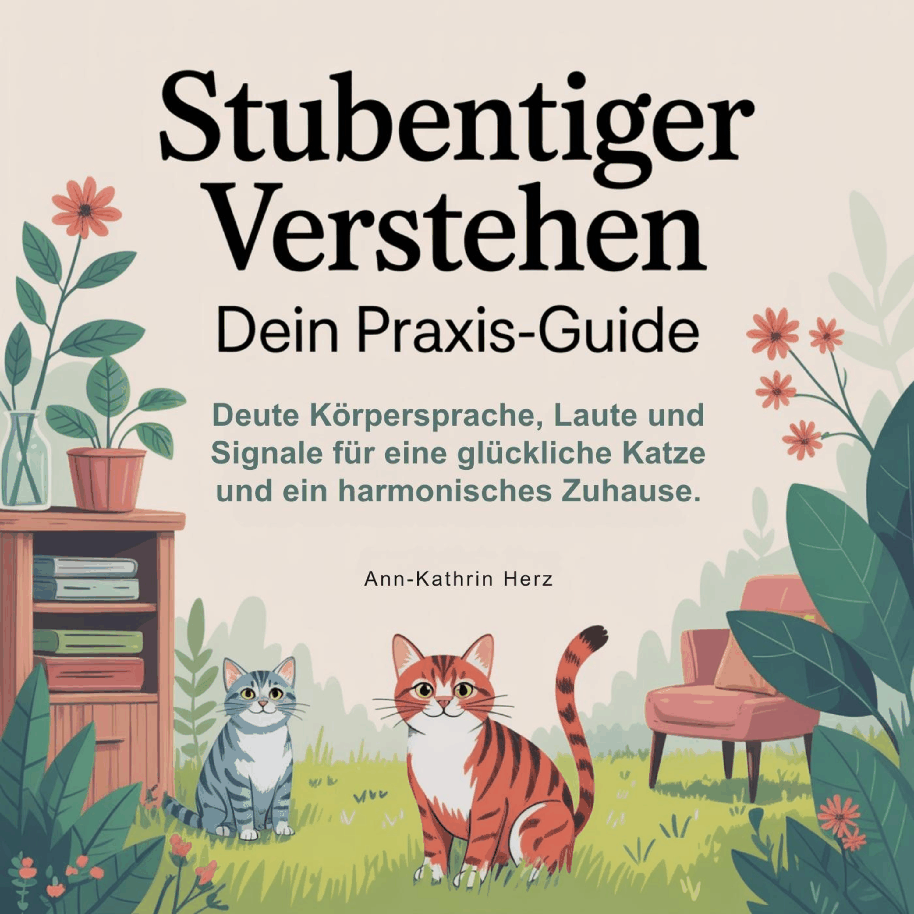 Stubentiger verstehen - Dein Praxis-Guide