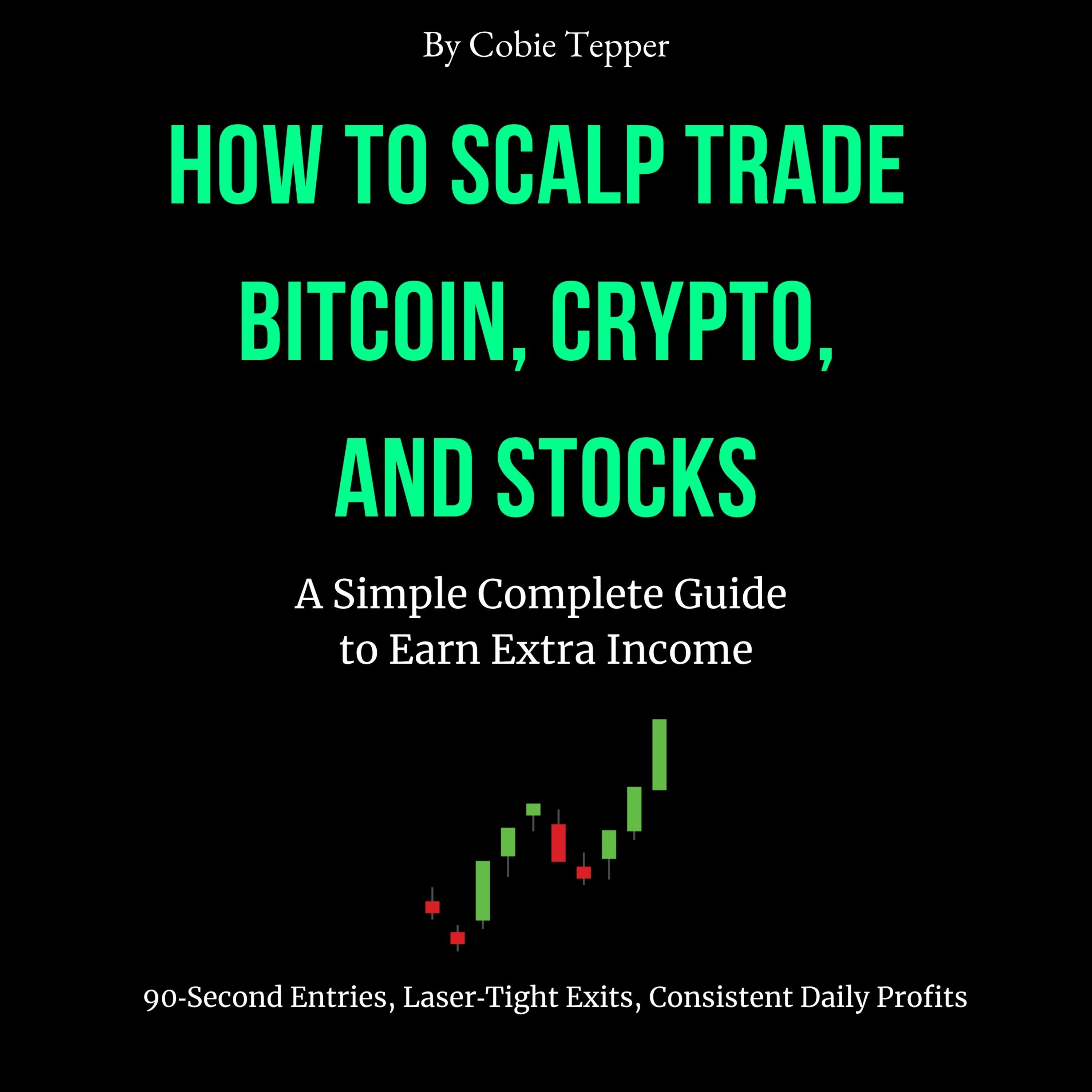How to Scalp Trade Bitcoin, Crypto, and Stocks