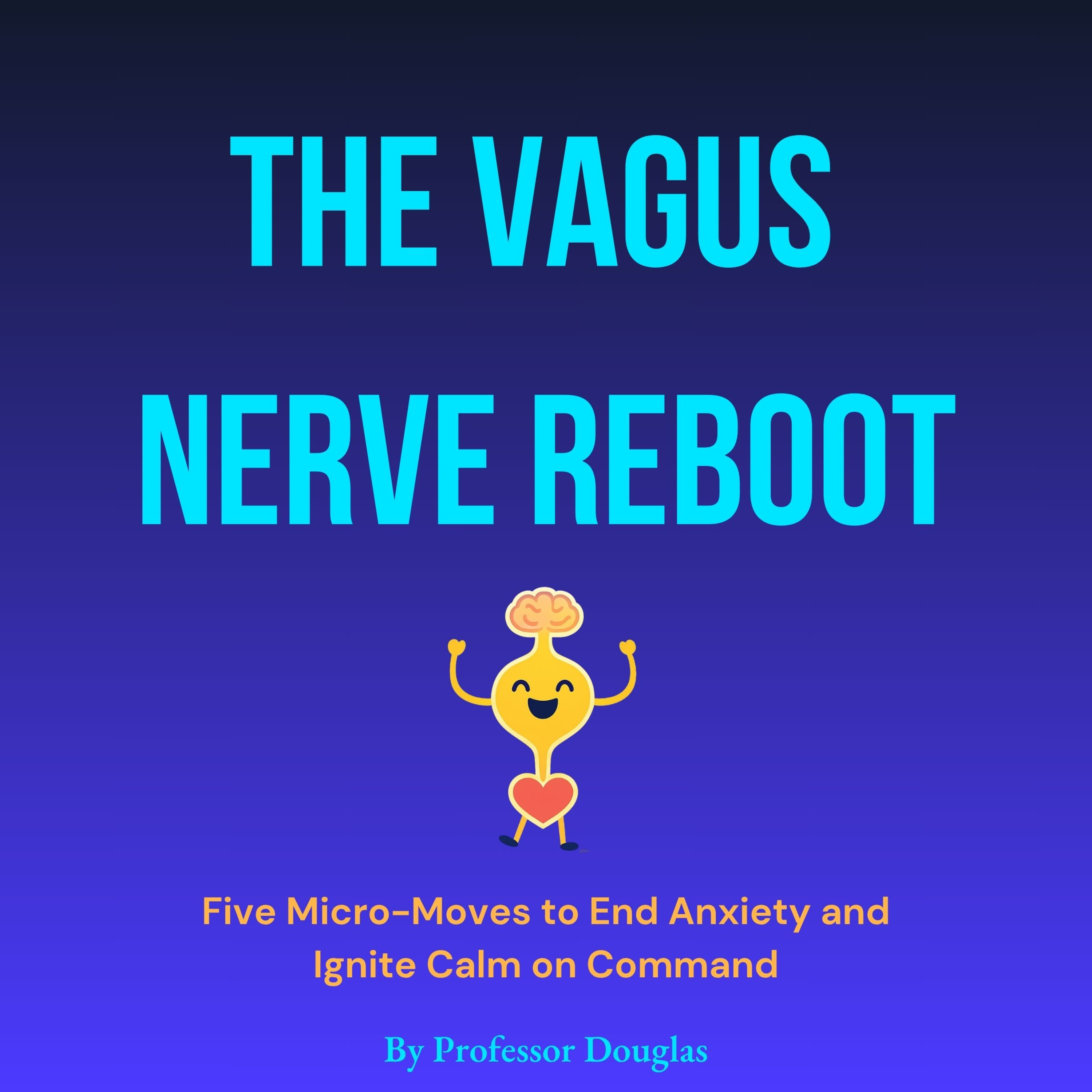 The Vagus Nerve Reboot