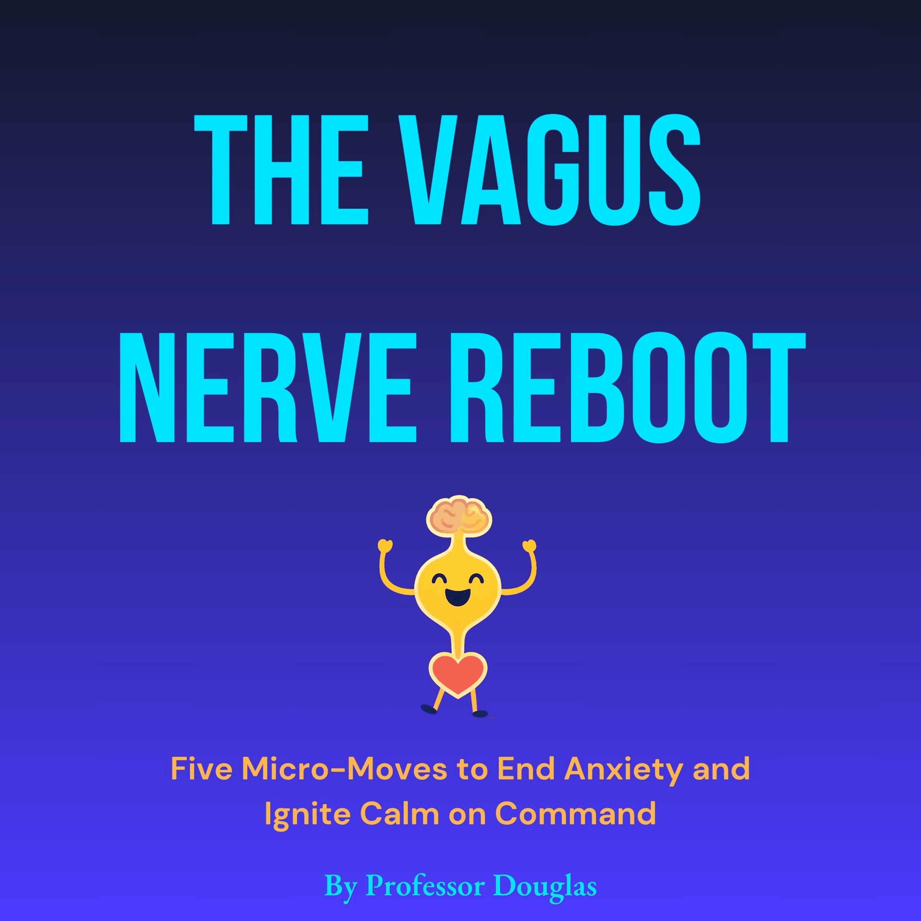 The Vagus Nerve Reboot
