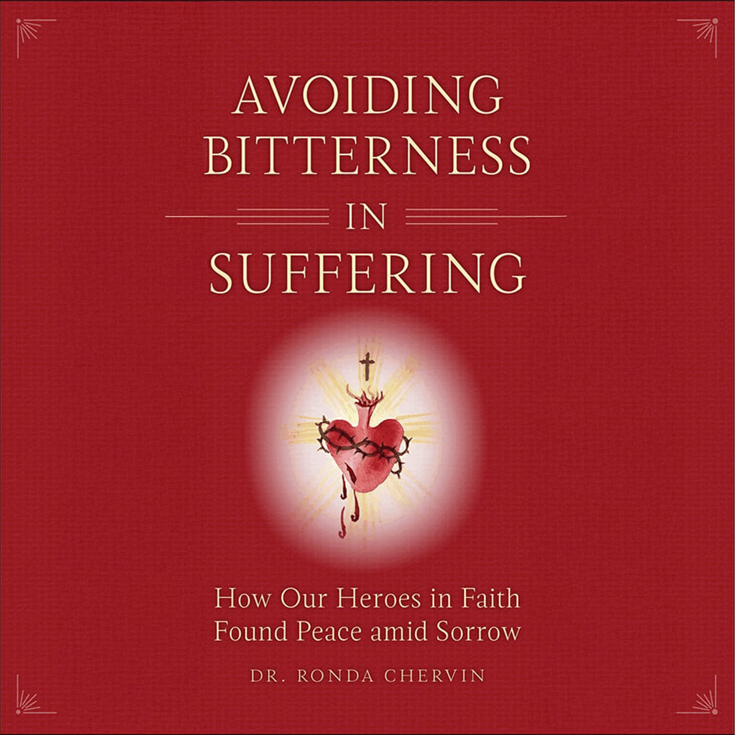 Avoiding Bitterness in Suffering