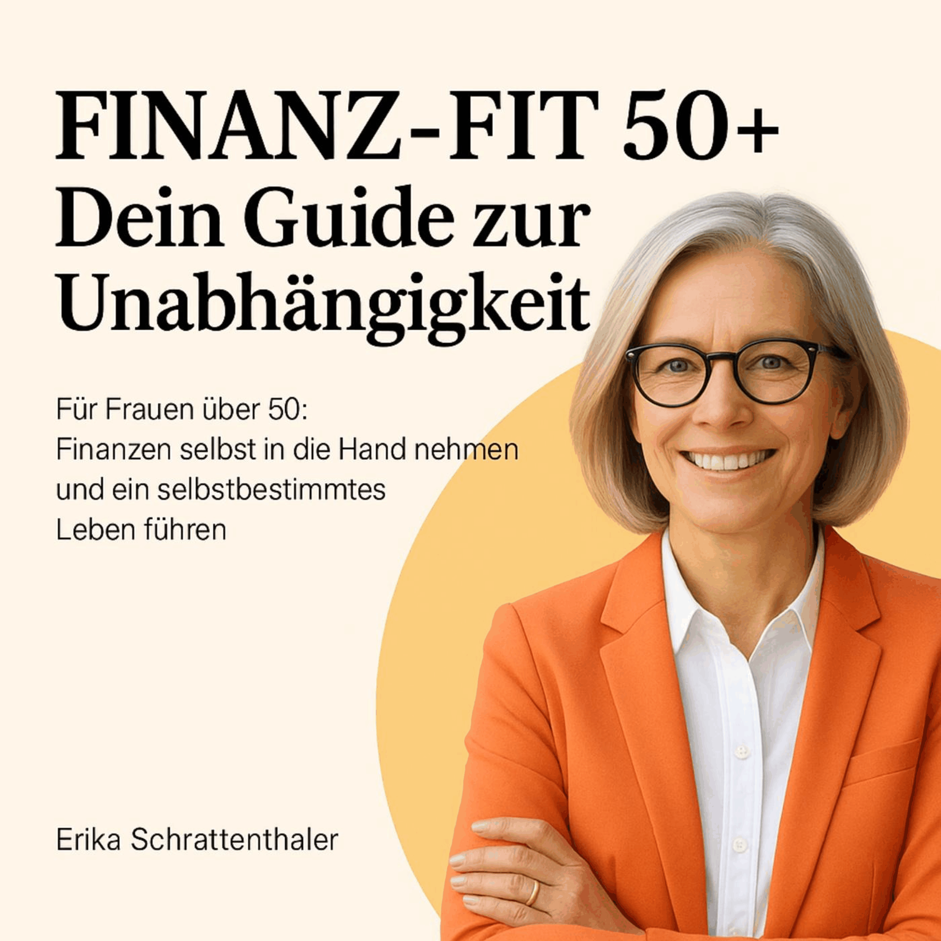 Finanz-Fit 50+ - Dein Guide zur Unabhängigkeit