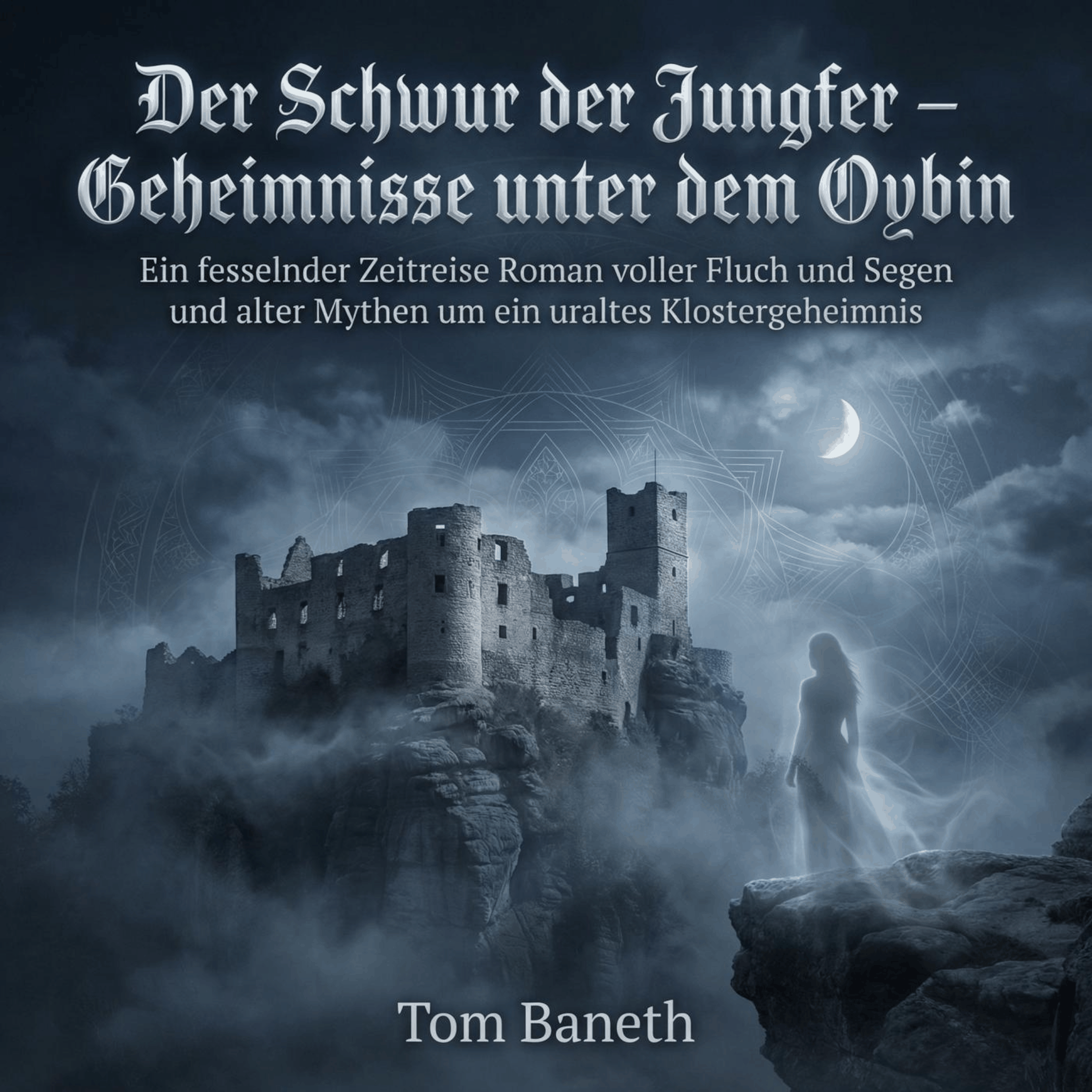 Der Schwur der Jungfer - Geheimnisse unter dem Oybin