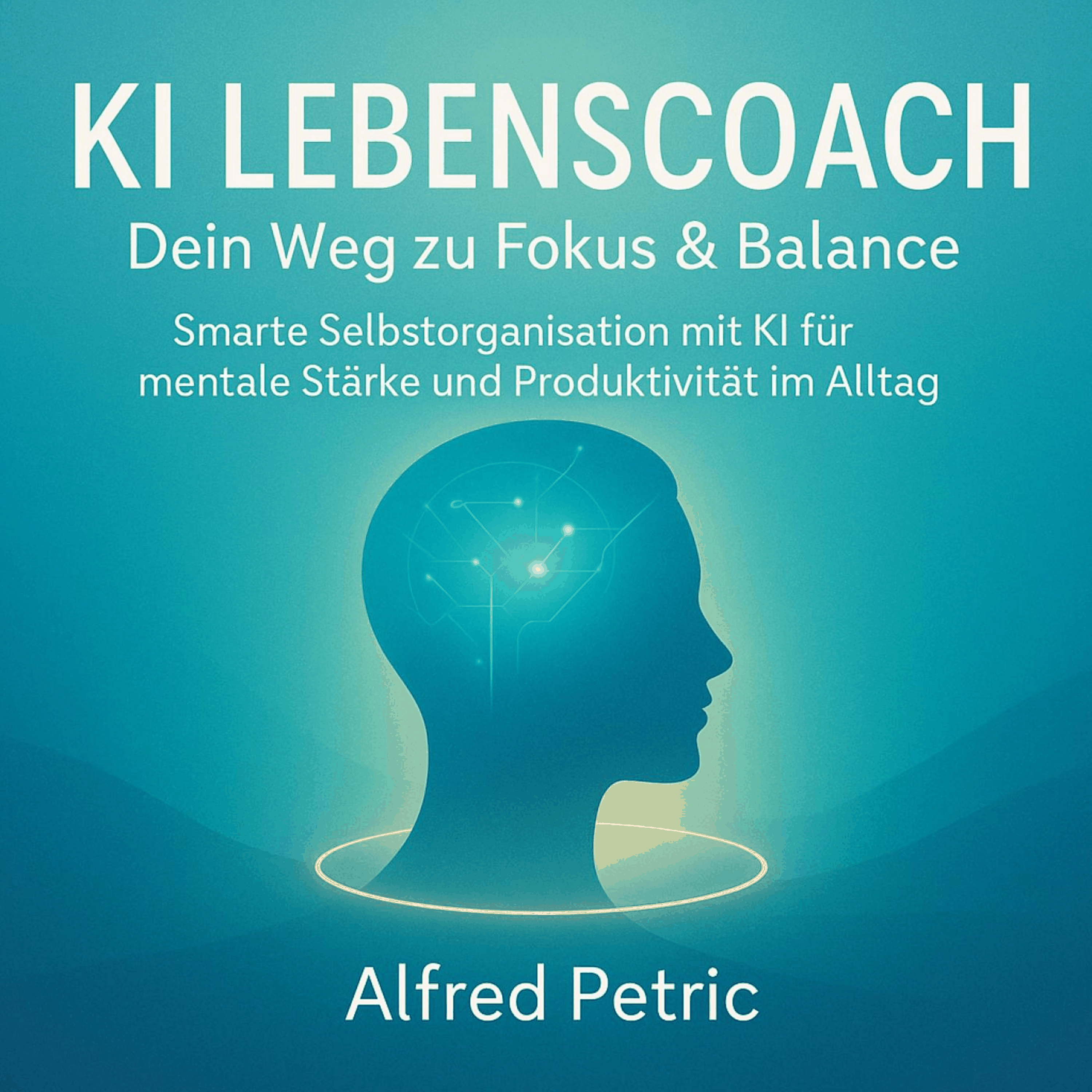 KI Lebenscoach - Dein Weg zu Fokus & Balance