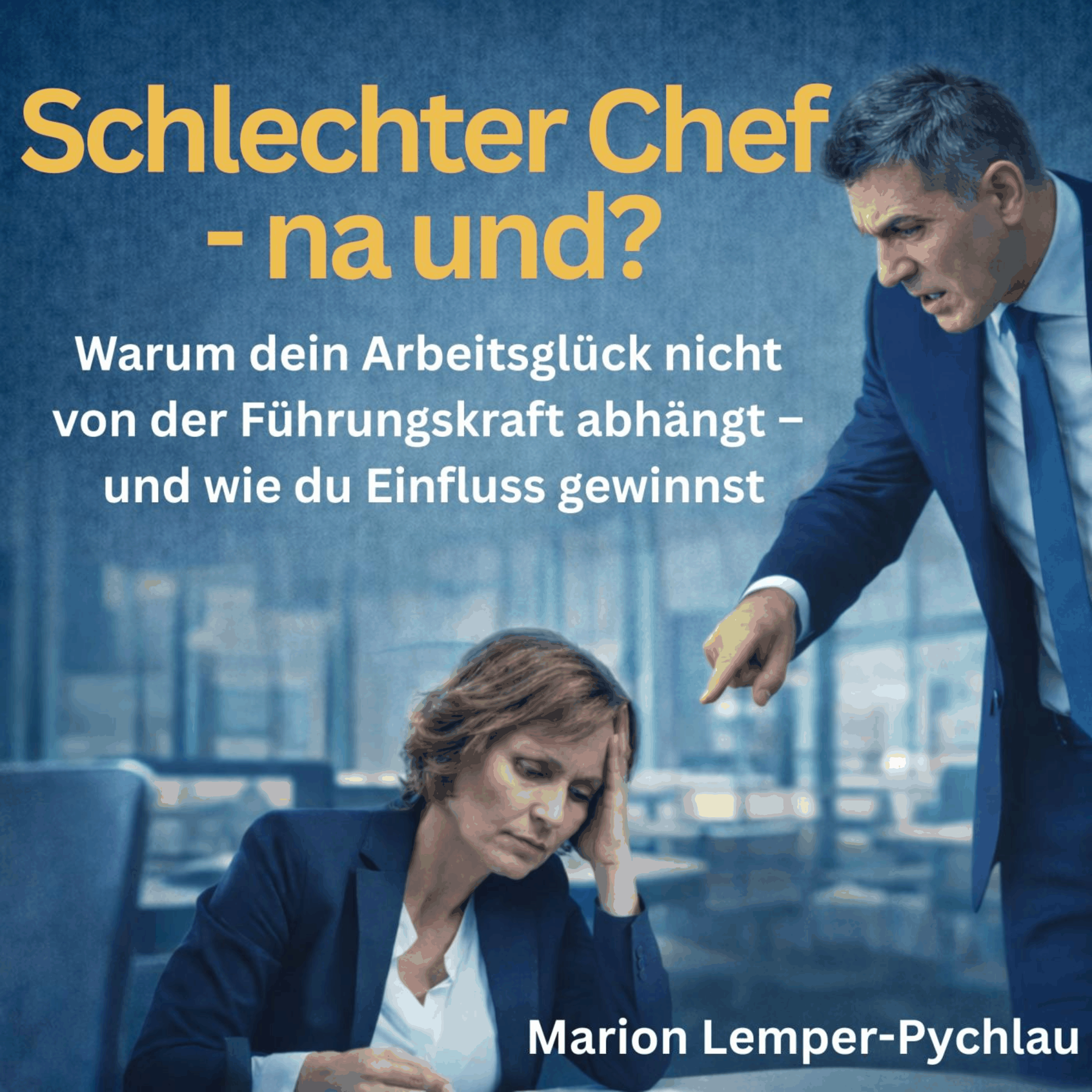 Schlechter Chef - na und?